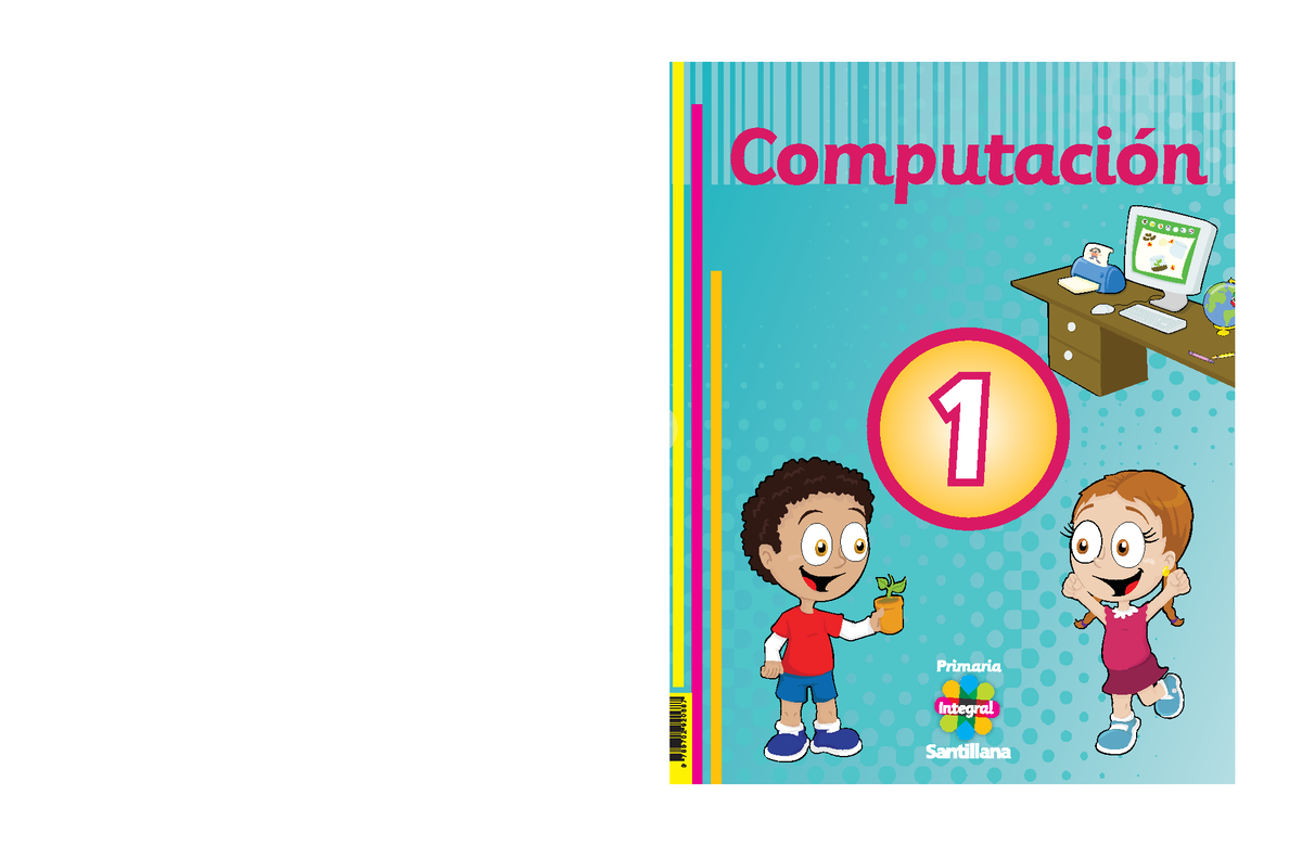 Libro Computacion 1 Pdf - Computación Estimados Profesores: Esta Obra ...