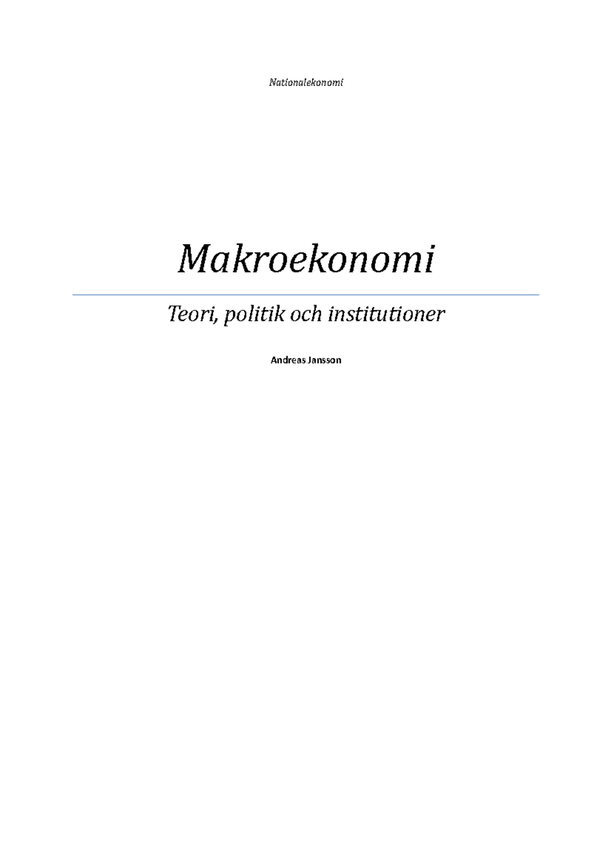 Makroekonomi-sammanfattning-3 - Makroekonomi Teori, Politik Och ...