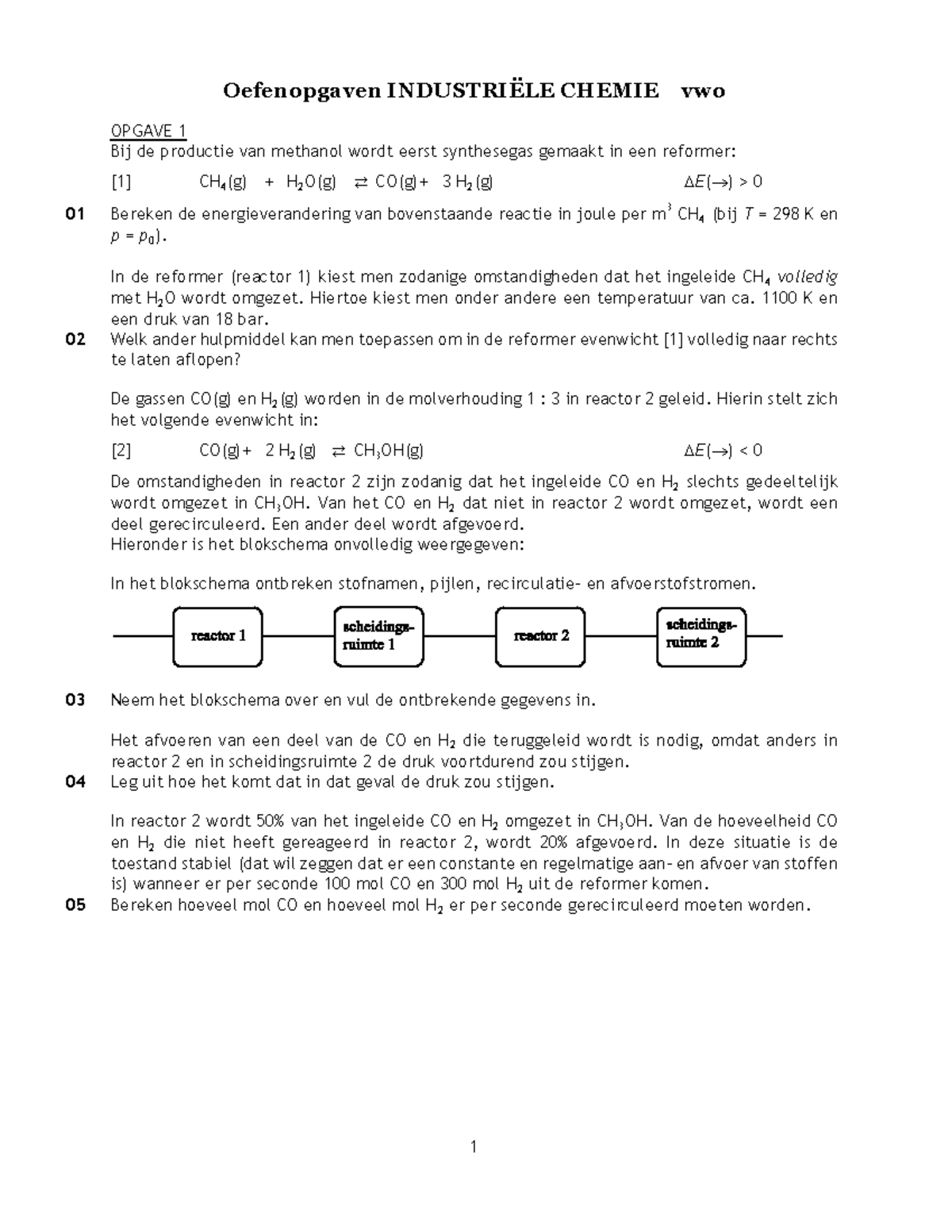 Oefen V 10 Industrie - Oefenopgaven INDUSTRIÀLE CHEMIE Vwo OPGAVE 1 Bij ...