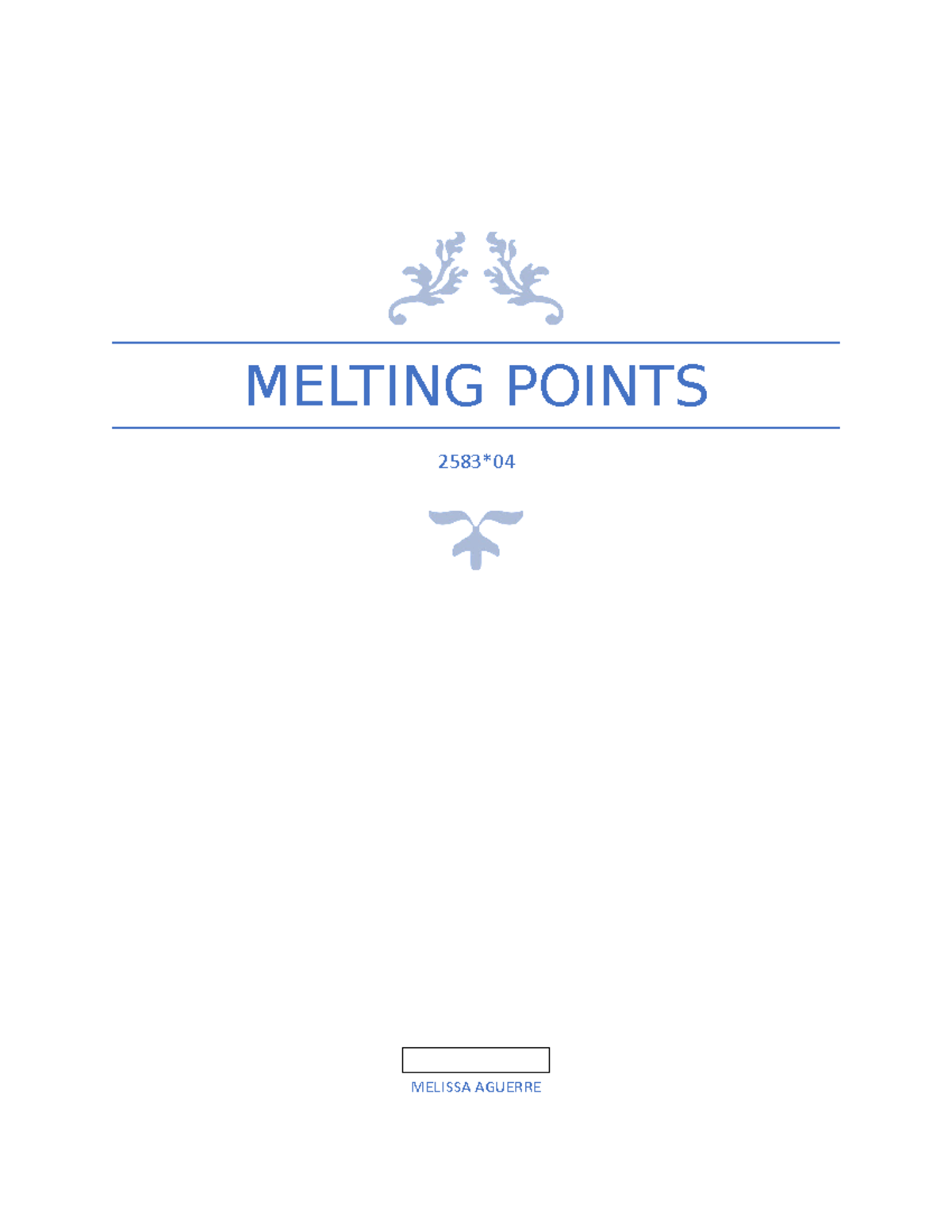 Lab 1 Orgo 1 Feb 9 - Lab 1 For Orgo 1 - MELTING POINTS 2583* MELISSA ...