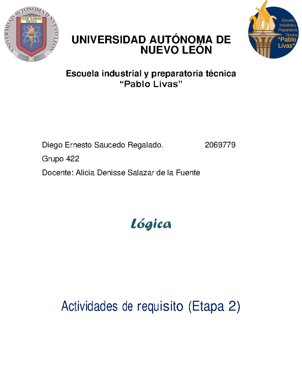 Actividad de requisito logica Semana 4-8 etapa 2 - UNIVERSIDAD AUTÓNOMA ...