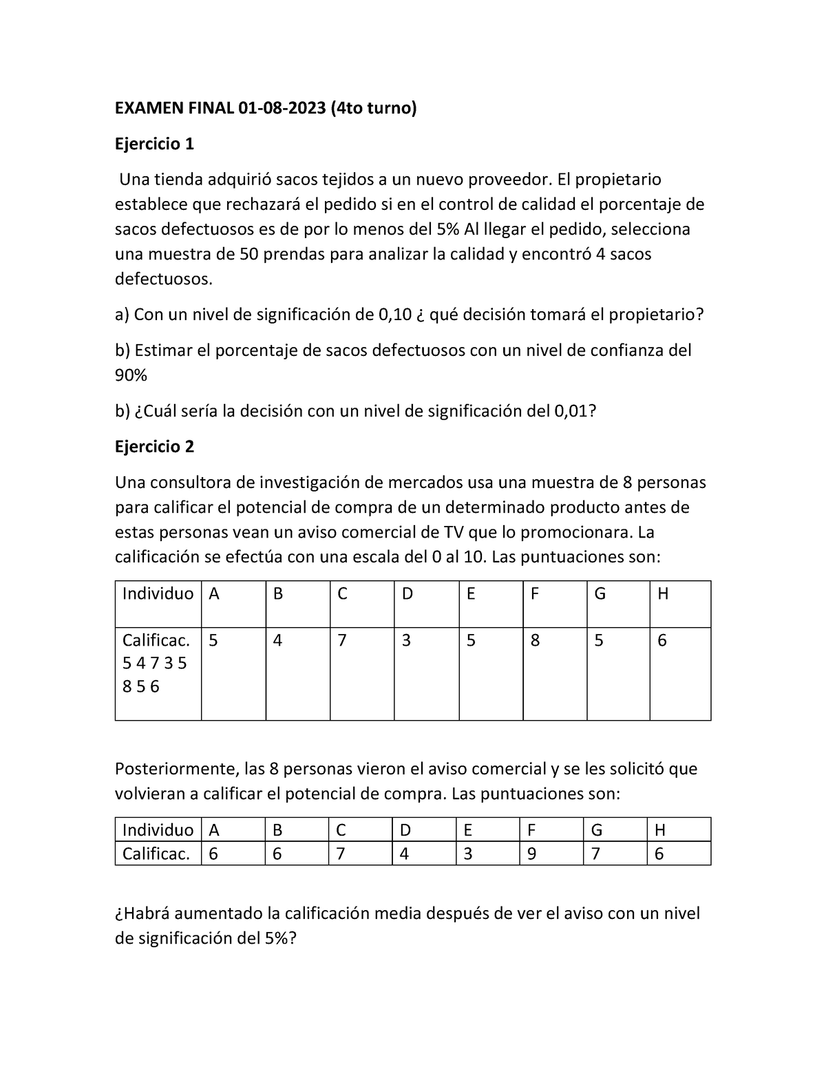 4TO Turno EST - FINAL ESTADISTICA - EXAMEN FINAL 01 - 08 - 2023 (4to ...