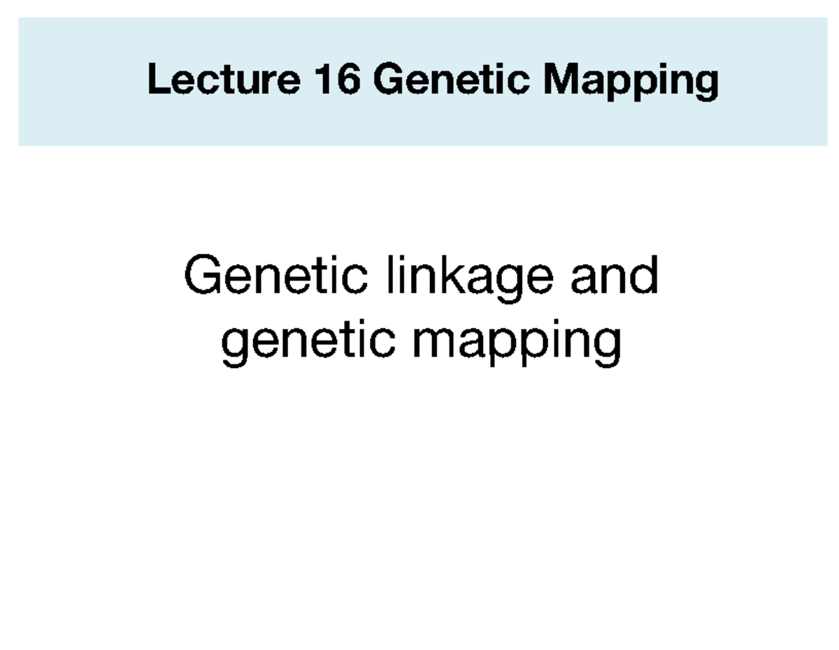 Biology 234 Post Lecture 16 - ####### Linkage and Gene+c Maps 1. How ...