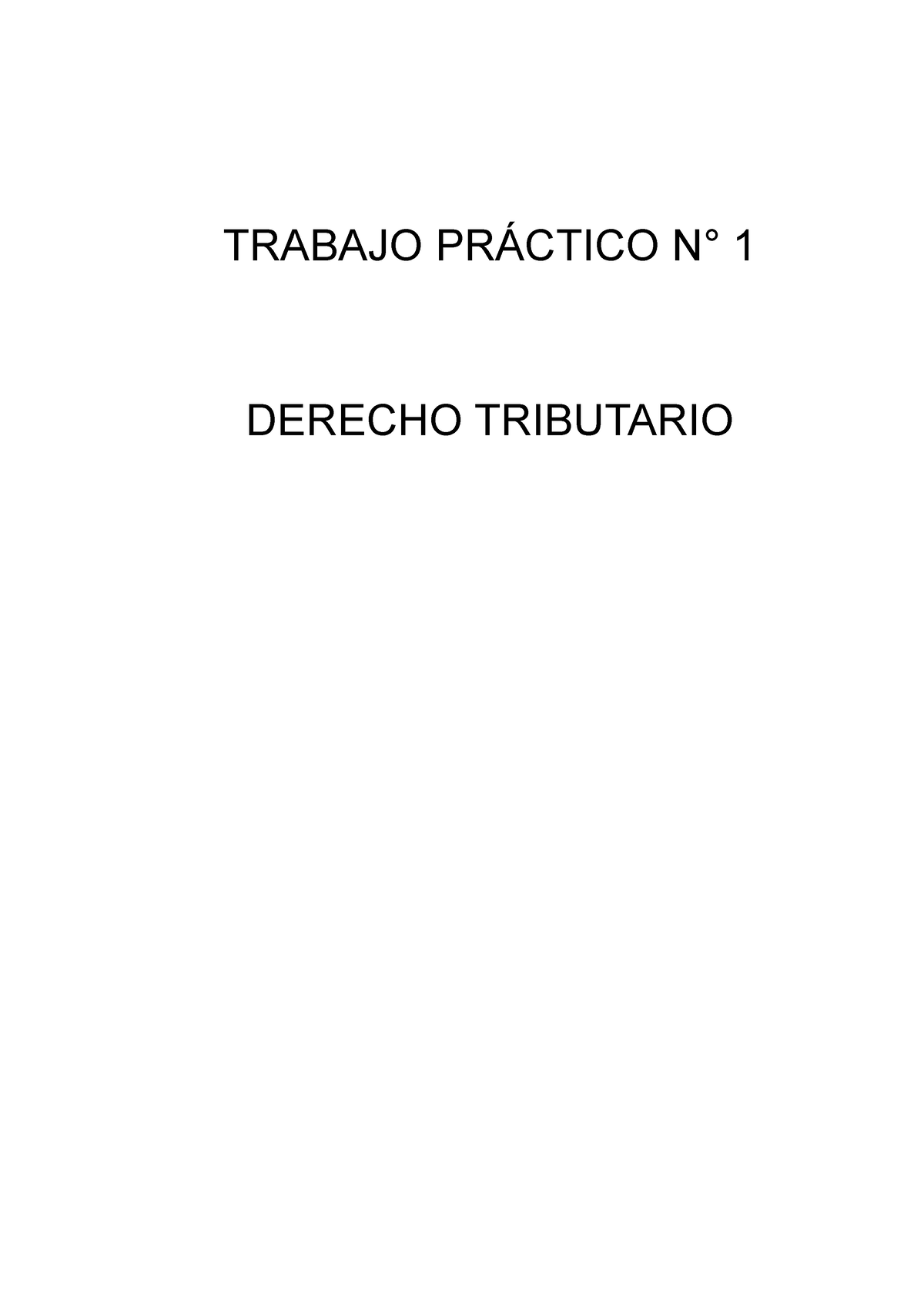 Trabajo Practico 1 Derecho Tributario Trabajo PrÁctico N° 1 Derecho Tributario De La Lectura 1407