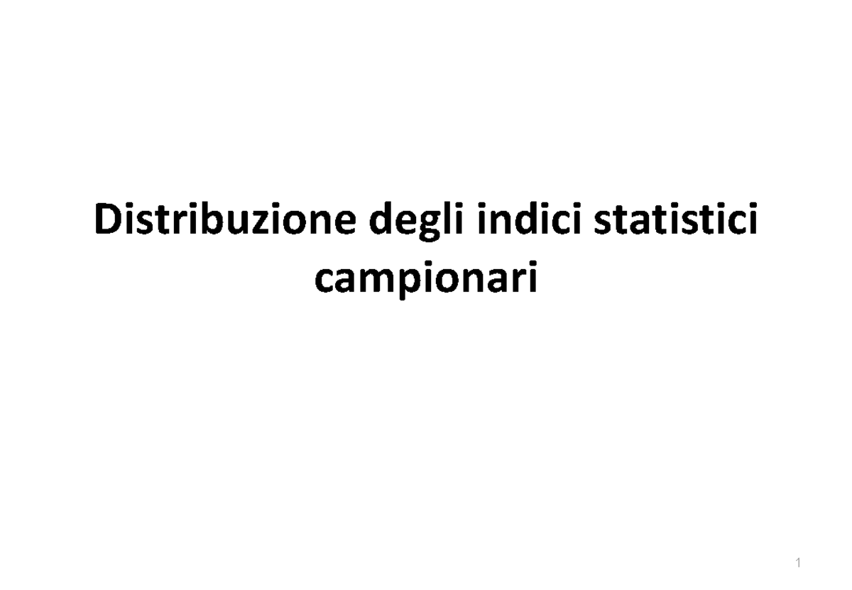 Distribuzione degli indici statistici campionari - Distribuzione degli ...