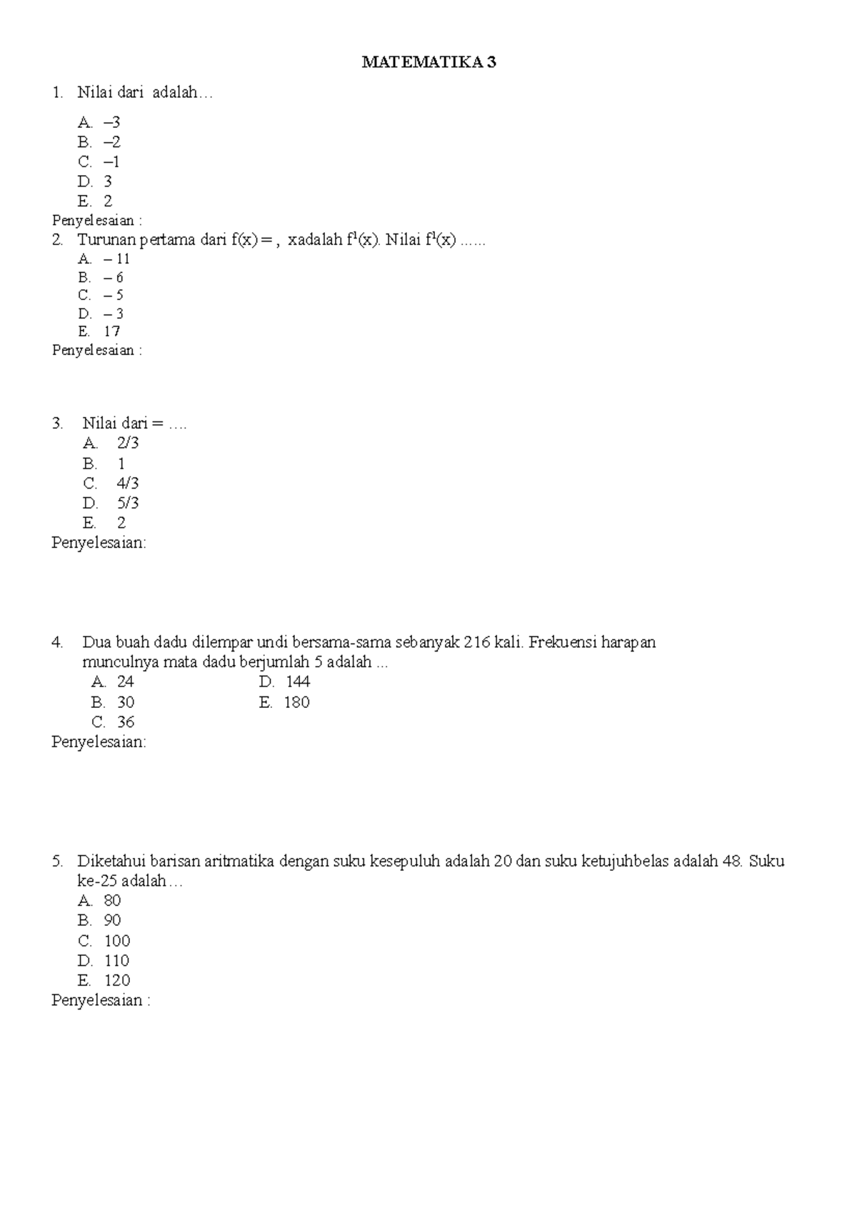 Matematika 3 - MATEMATIKA 3 Nilai Dari Adalah... A. – B. – C. – D. 3 E ...