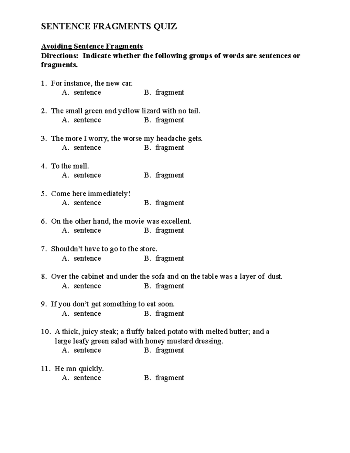 Avoiding Sentence Fragments QUIZ SENTENCE FRAGMENTS QUIZ Avoiding 