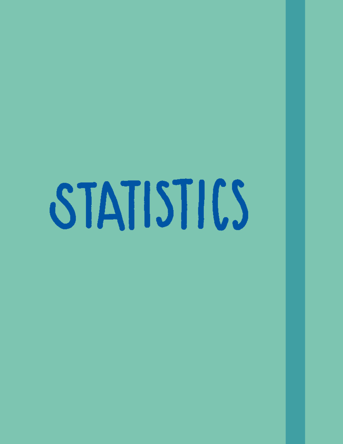 Statistics - Lec Notes - STATISTICS WEEK ONE: CHAPTER ONE AND TWO JAN ...