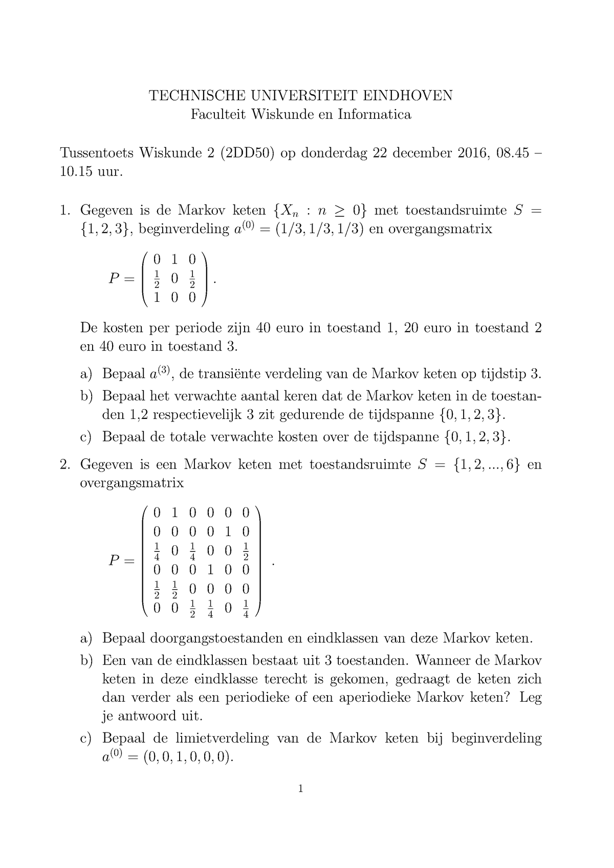 Proefoefen Tentamen 22 December 2016 Vragen Technische Universiteit Eindhoven Faculteit