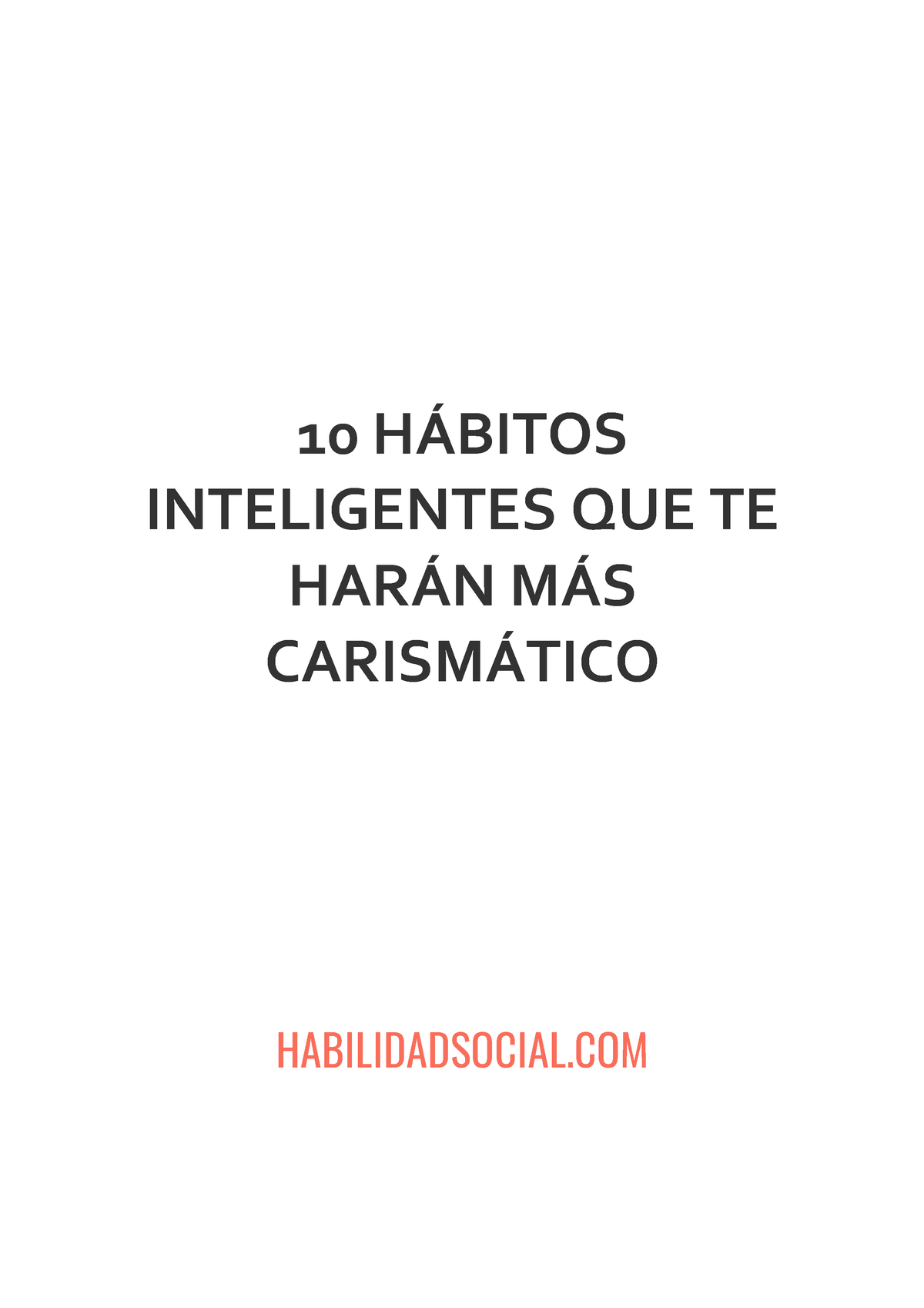 10 Hábitos Inteligentes Que Te Harán Más Carismático - 10 H¡BITOS ...