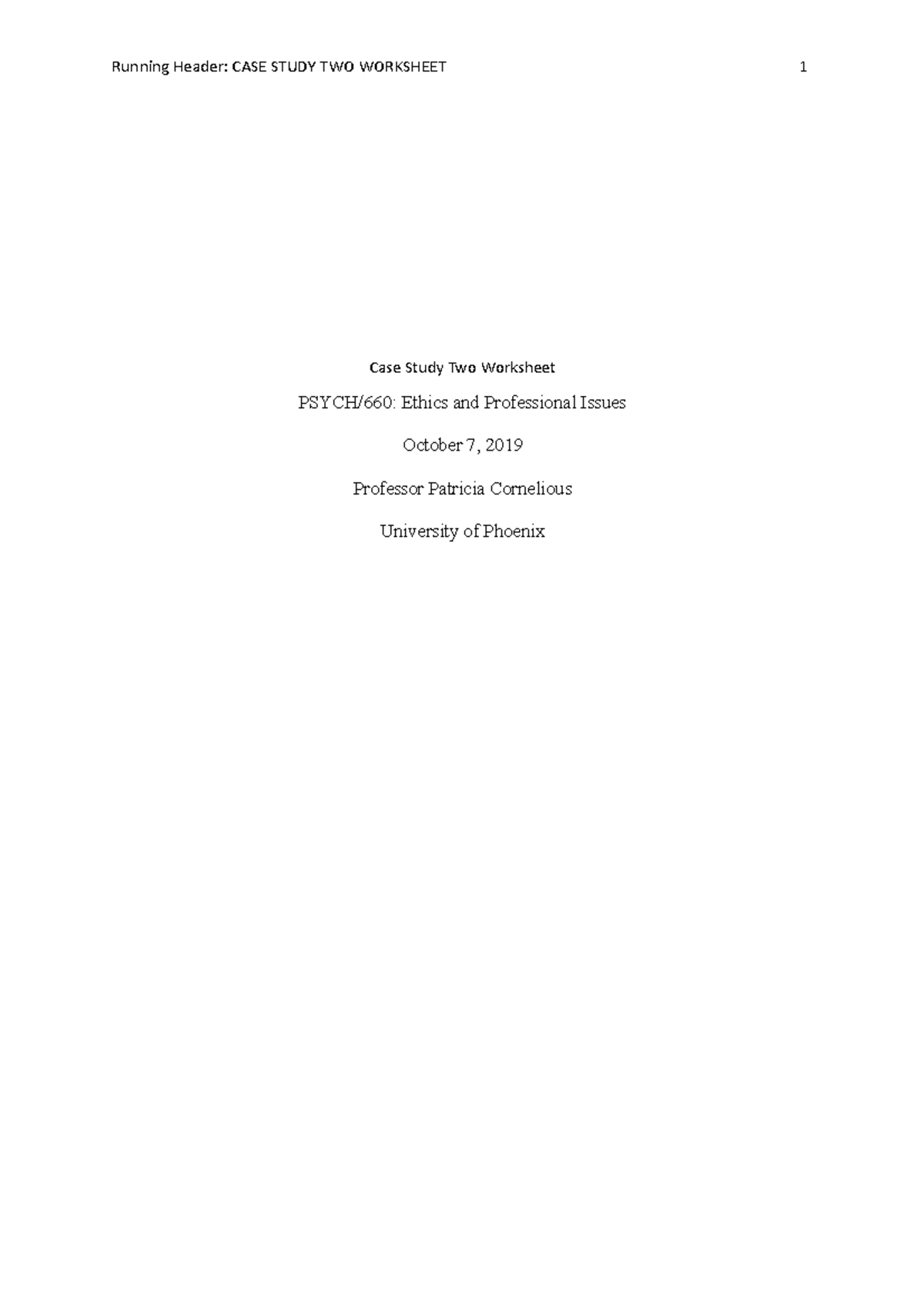 Case Study Two Worksheet PSYCH 660 WK4 - Running Header: CASE STUDY TWO ...