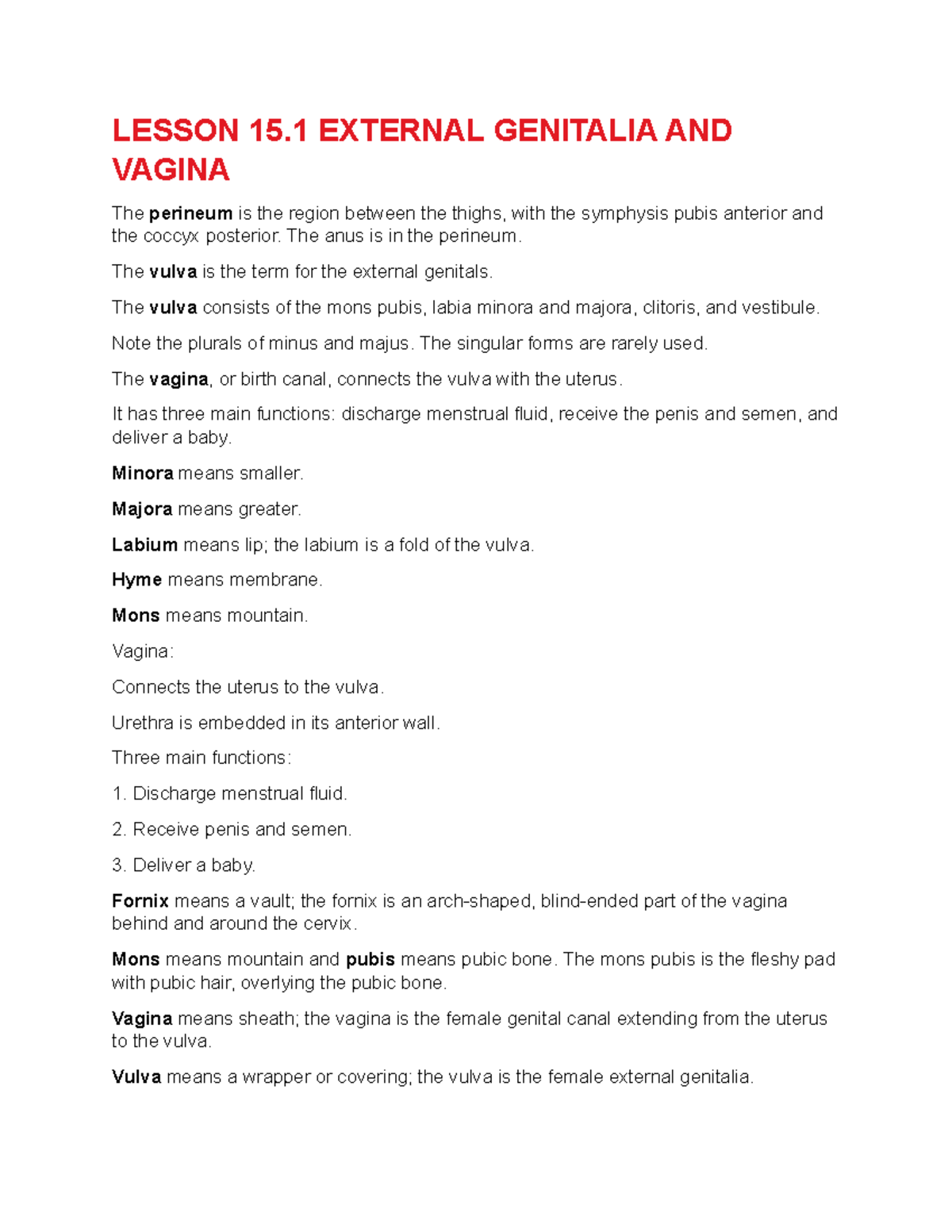 Lesson 15.1 External Genitalia AND Vagina - LESSON 15 EXTERNAL GENITALIA  AND VAGINA The perineum is - Studocu