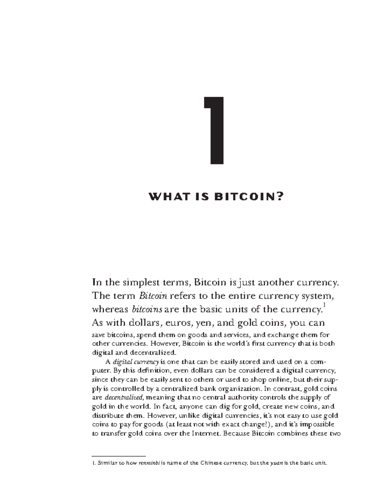 What is Bitcoin - 1 W H A T I S B I T C O I N? In the simplest terms ...