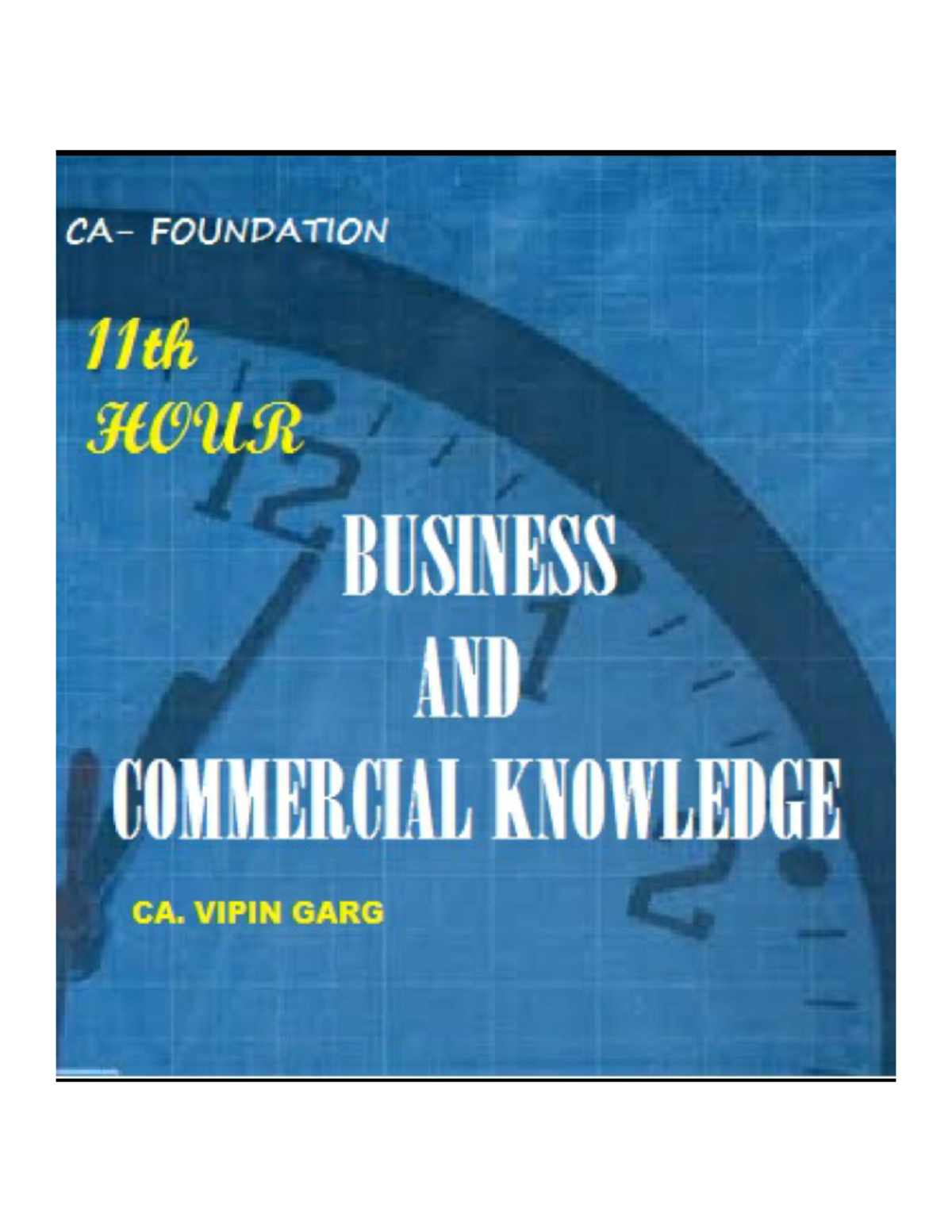CA Foundation BCK Complete Contents CHAPTER’S PAGE CHAPTER 1 BUSINESS