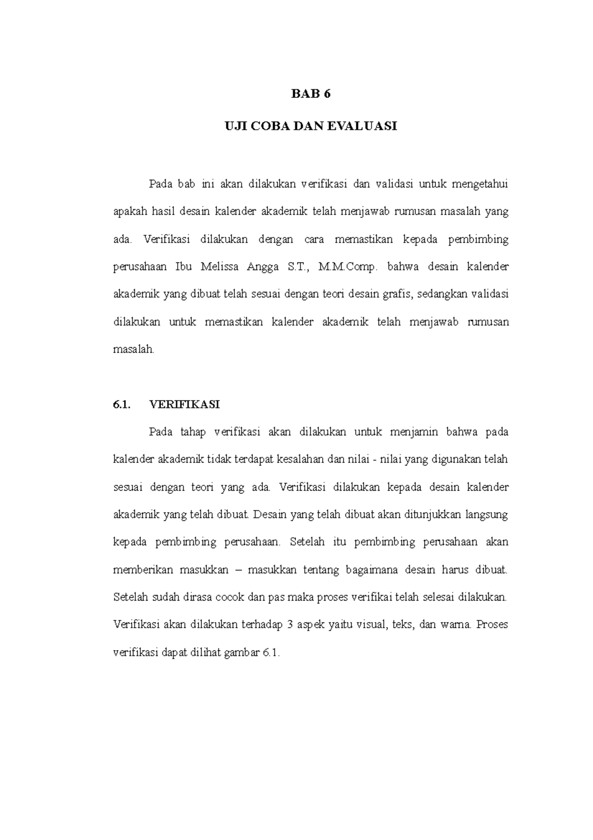 BAB 6 - Ujicoba Evaluasi - BAB 6 UJI COBA DAN EVALUASI Pada Bab Ini ...