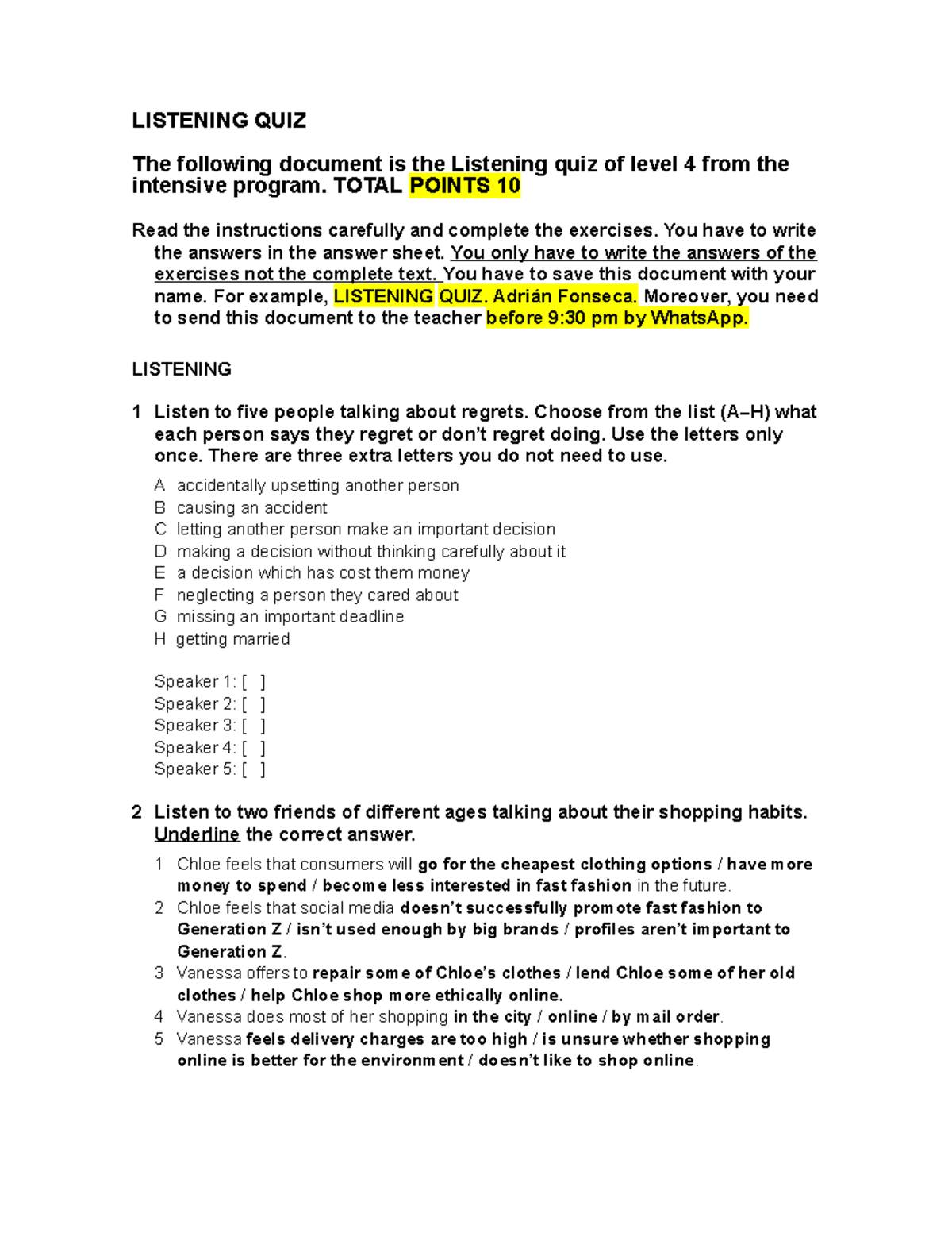 Listening QUIZ 2 practica LISTENING QUIZ The following document is