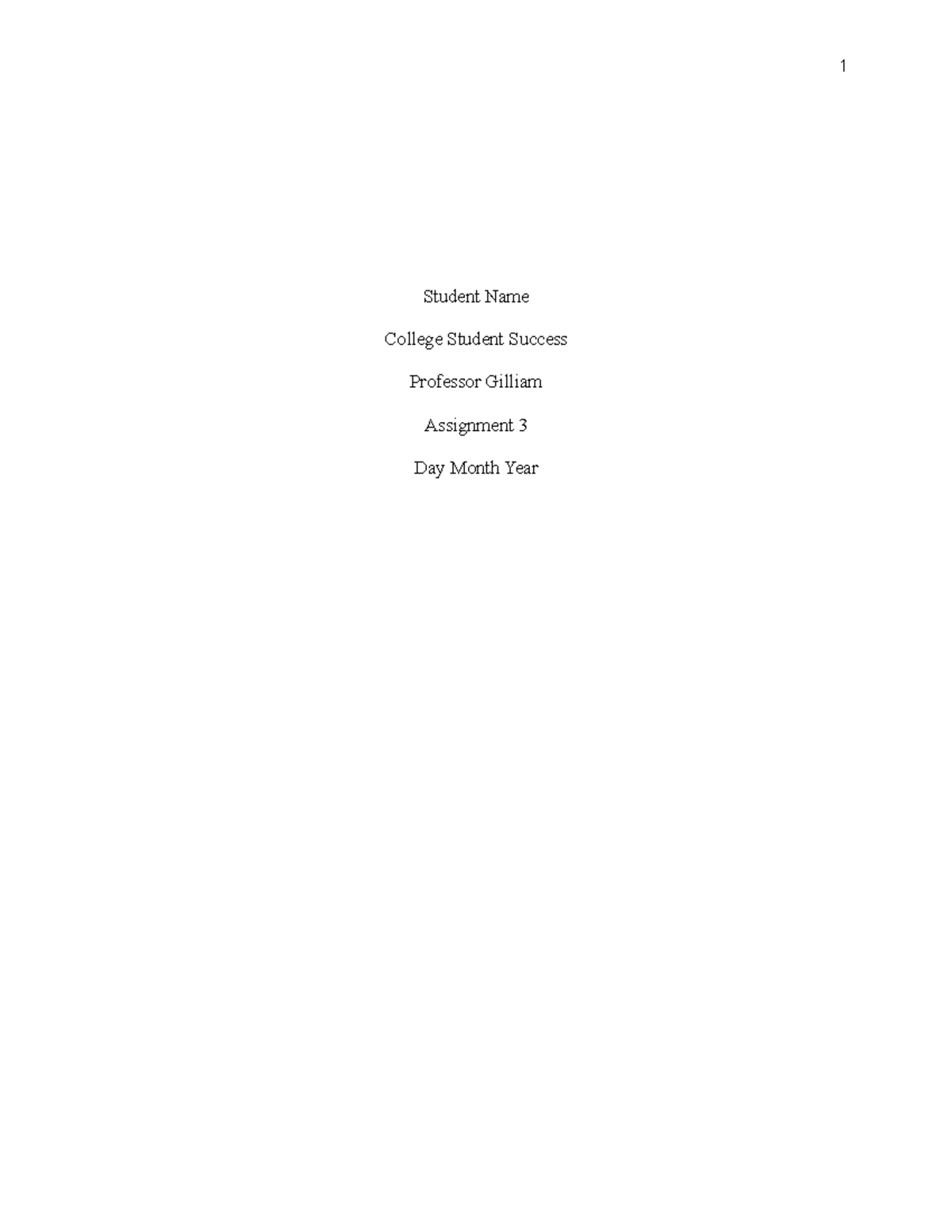 Assignment 1 Example - College Student Success Professor Gilliam - 1 ...