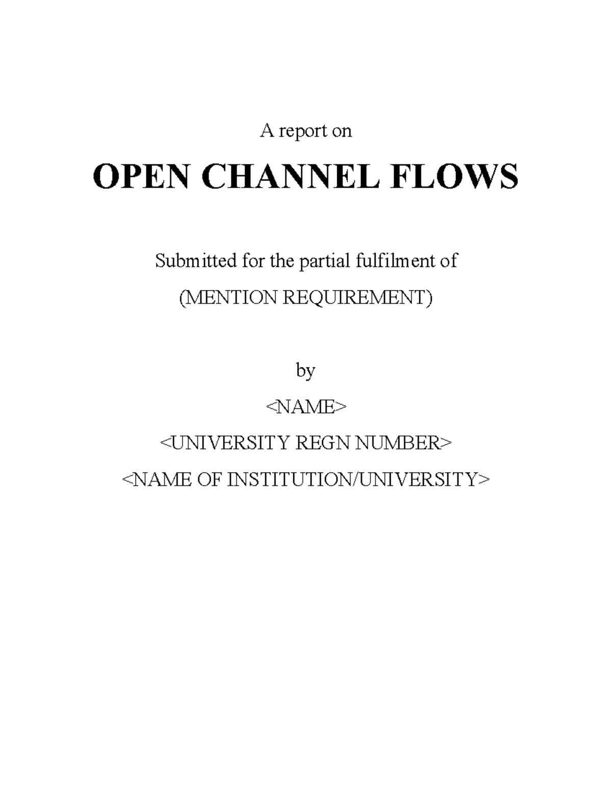 OPEN Channel Flows - Grade: 8.4 - A report on OPEN CHANNEL FL OWS ...