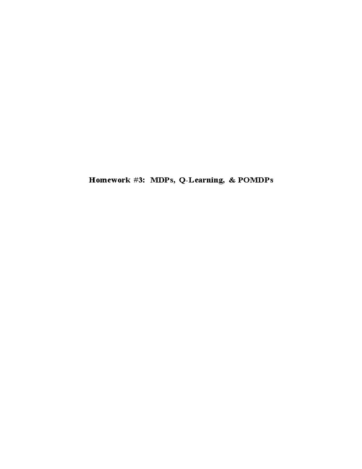 MDPs, Q-Learning - Lecture notes 1-2 - Homework #3: MDPs, Q-Learning ...