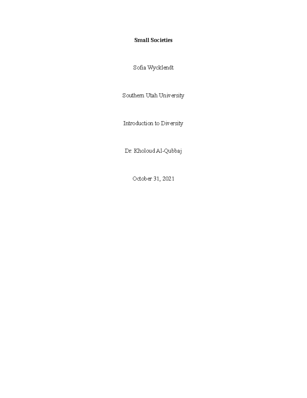 Small Societies - Small Societies Sofia Wycklendt Southern Utah ...