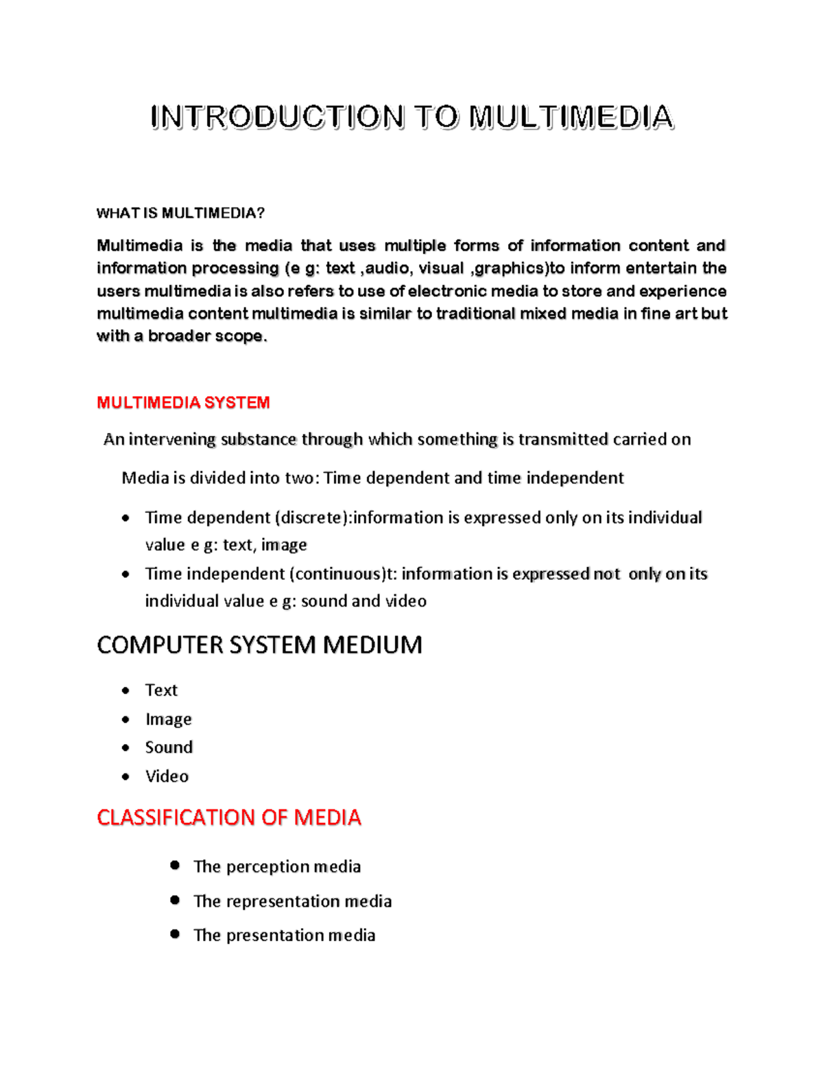 Introduction to multimedia WHAT IS MULTIMEDIA? Multimedia is the
