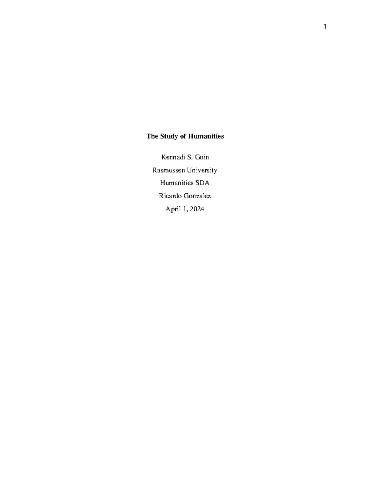 The Study of Humanities - The Study of Humanities Kennadi S. Goin ...