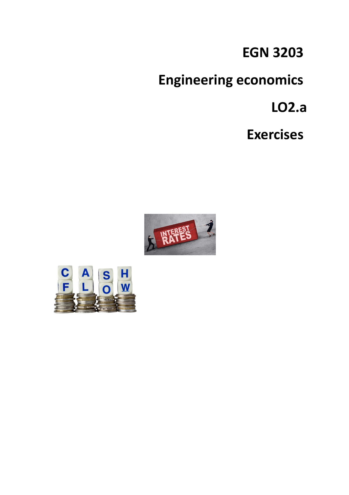 EGN 3023 LO2a Excerises Copy - EGN 3203 Engineering Economics LO2 ...