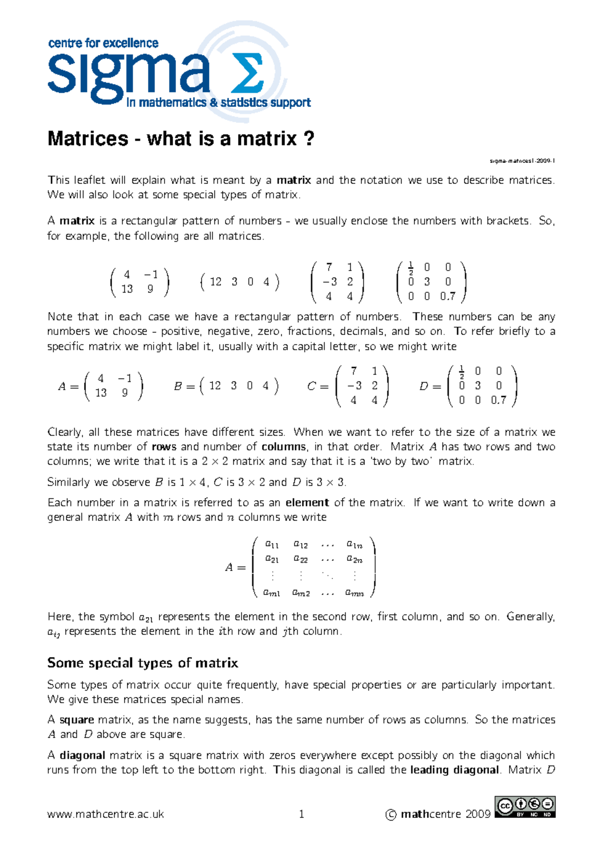 Matrices - what is a matrix - We will also look at some special types ...
