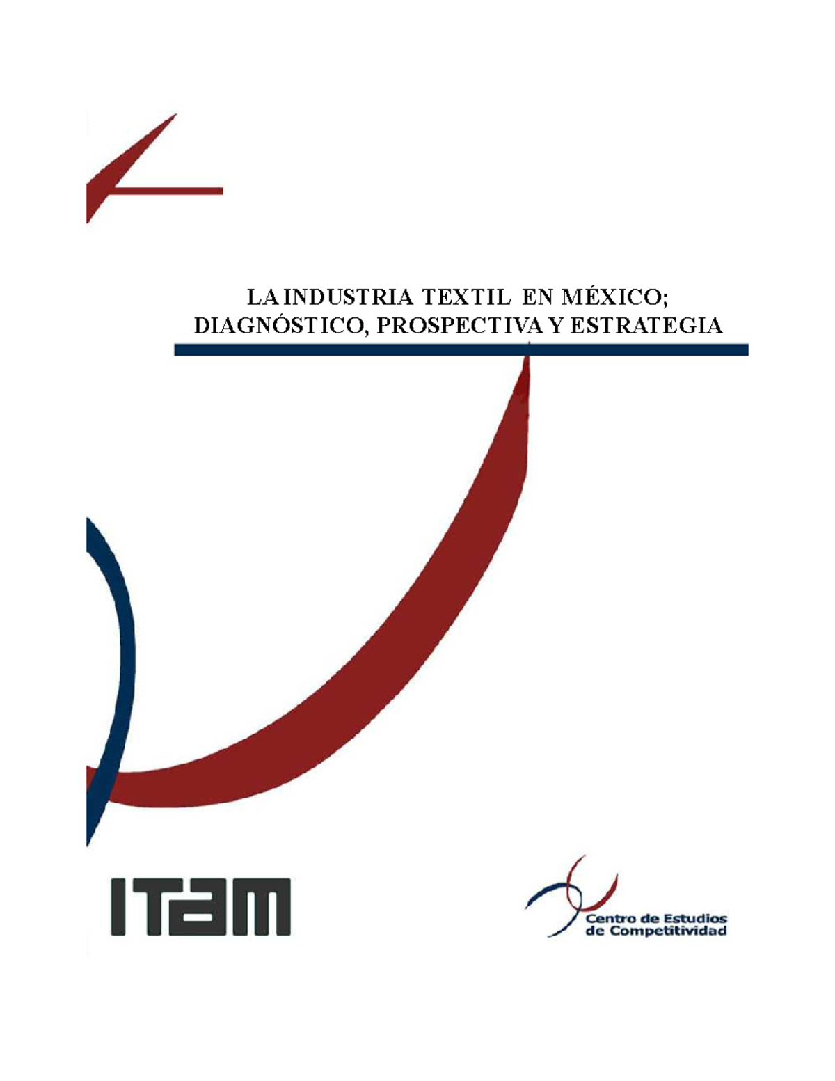 Textil - LA INDUSTRIA TEXTIL EN MÉXICO; DIAGNÓSTICO, PROSPECTIVA Y ...