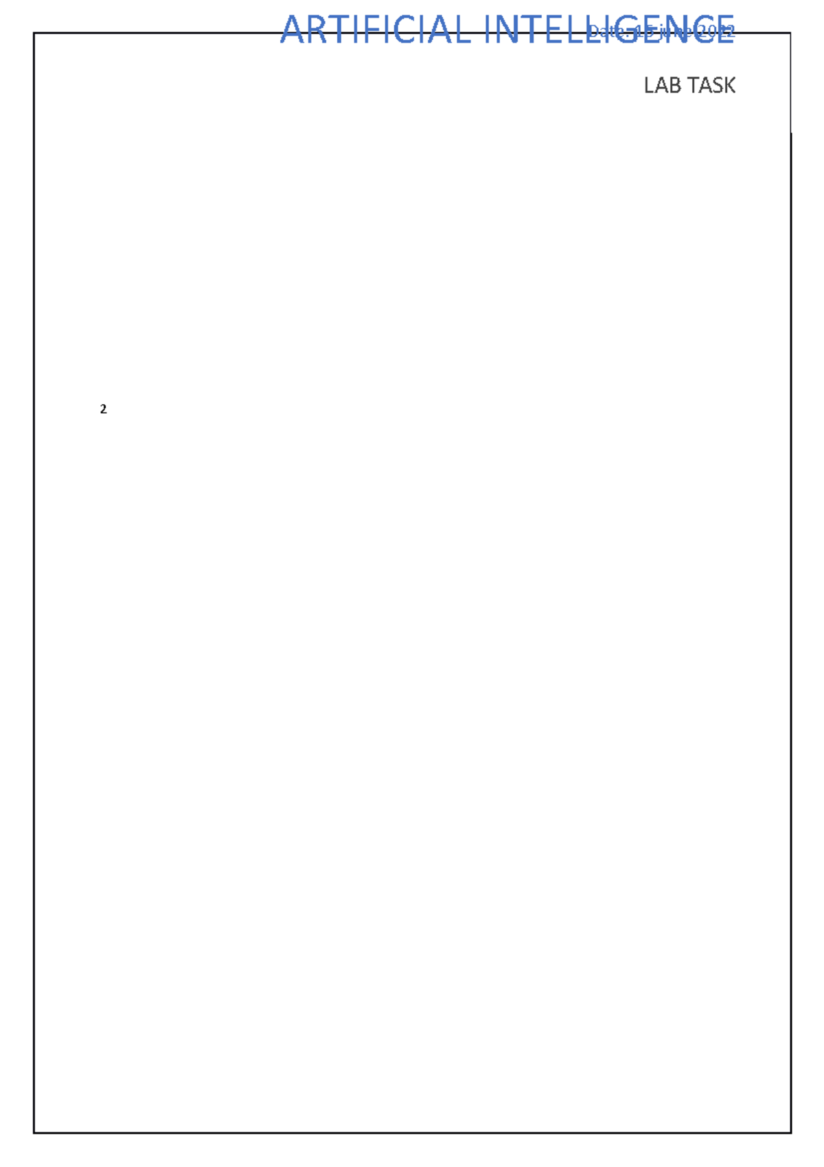 AI lab Task 15 june 2022 - 2 ARTIFICIAL INTELLIGENCE LAB TASK Date: 15 ...
