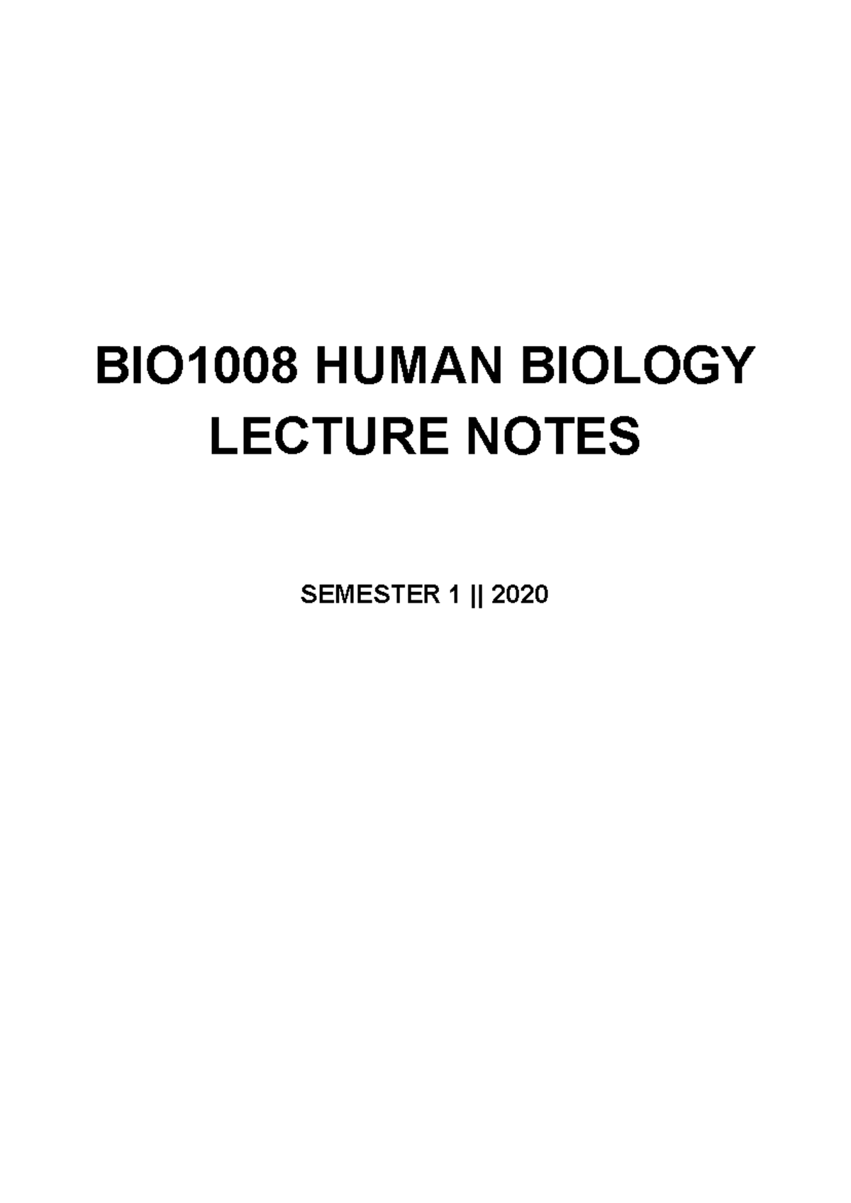 BIO1008 lecture slides part one with lecturer notes - BIO1008 HUMAN ...