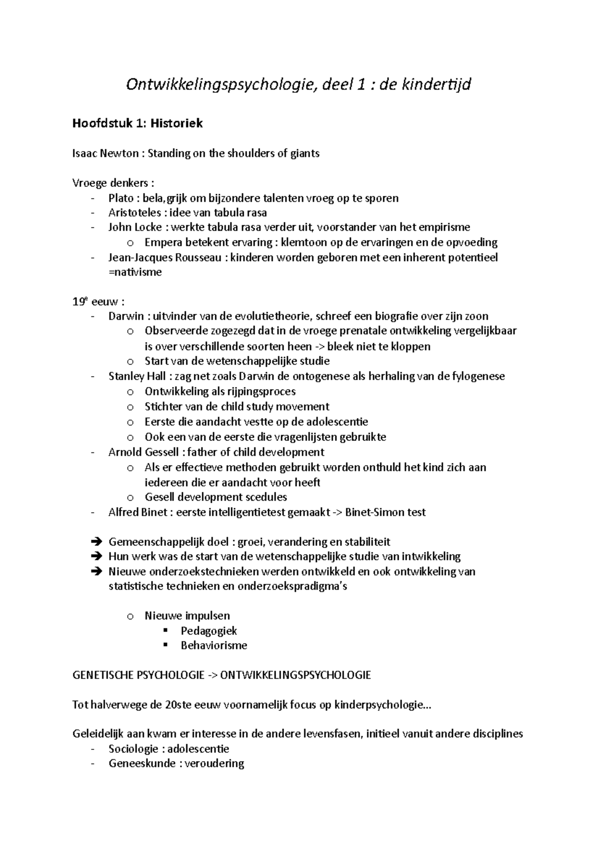 Ontwikkelingspsychologie - .. Geleidelijk aan kwam er interesse in de ...