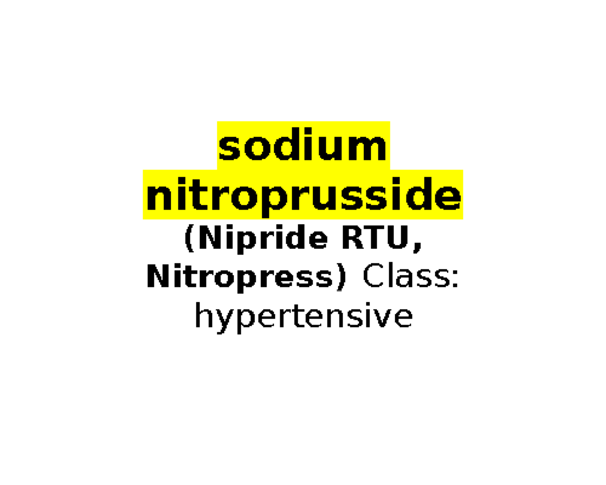 Week 2 Drug Cards sodium nitroprusside (Nipride RTU, Nitropress