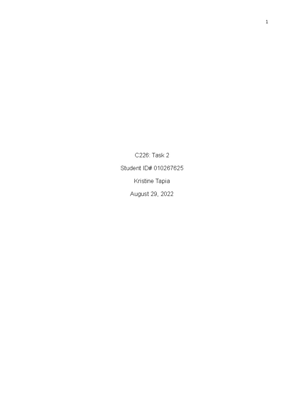 C226 Task2 - Passed - C226: Task 2 Student ID# 010267625 Kristine Tapia ...