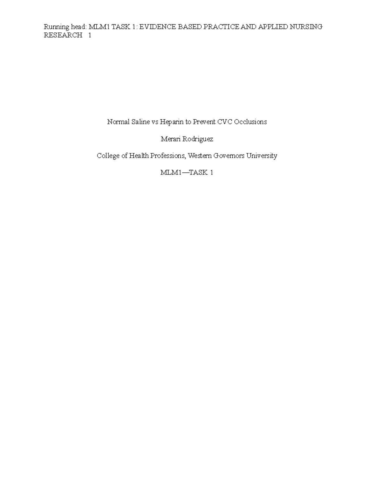 EBP Heparin vs Normal Saline Locking Task 1 Running head MLM1 TASK 1