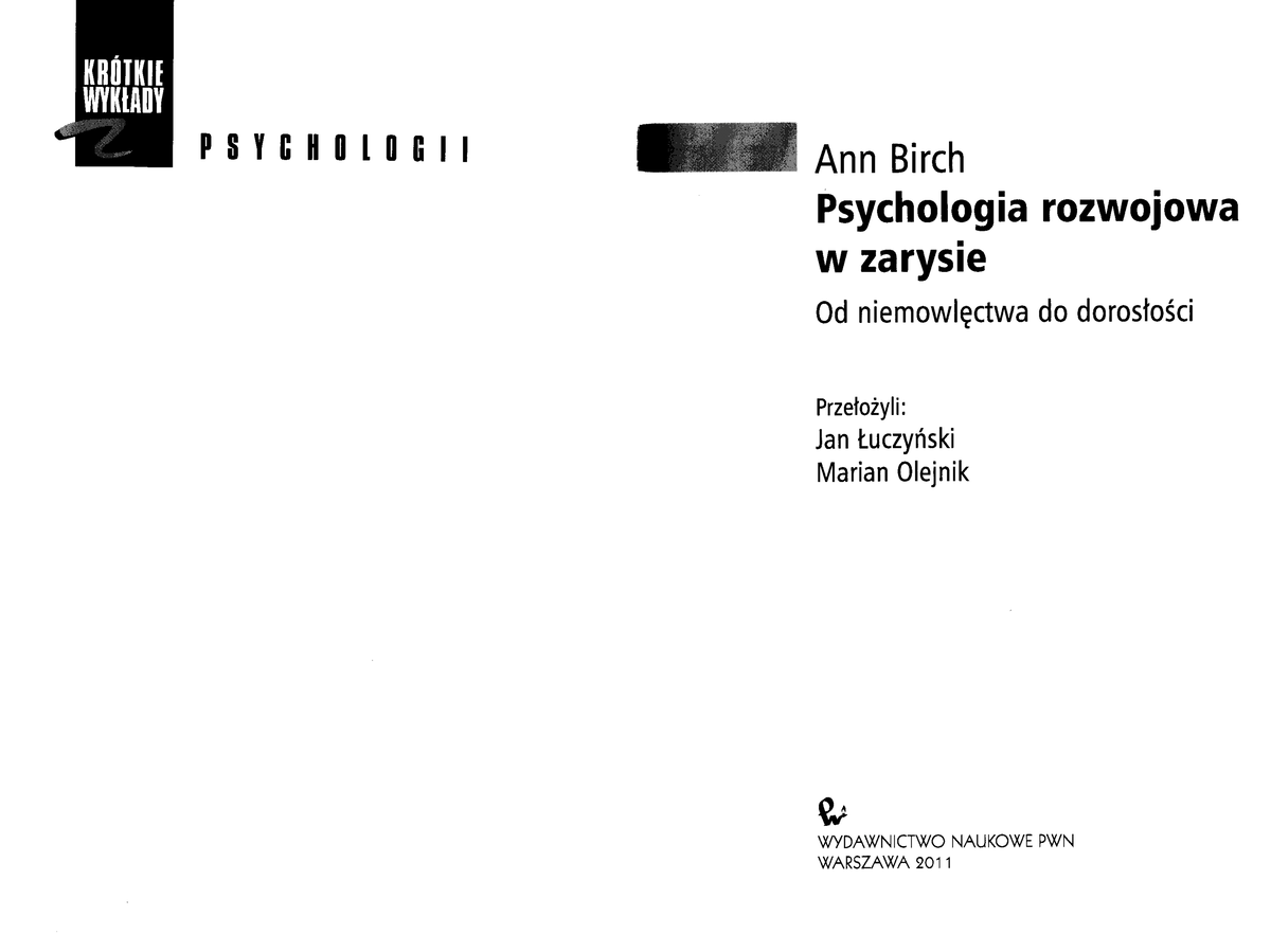 Birch A - Psychologia rozwojowa w zarysie. Od niemowlęctwa do