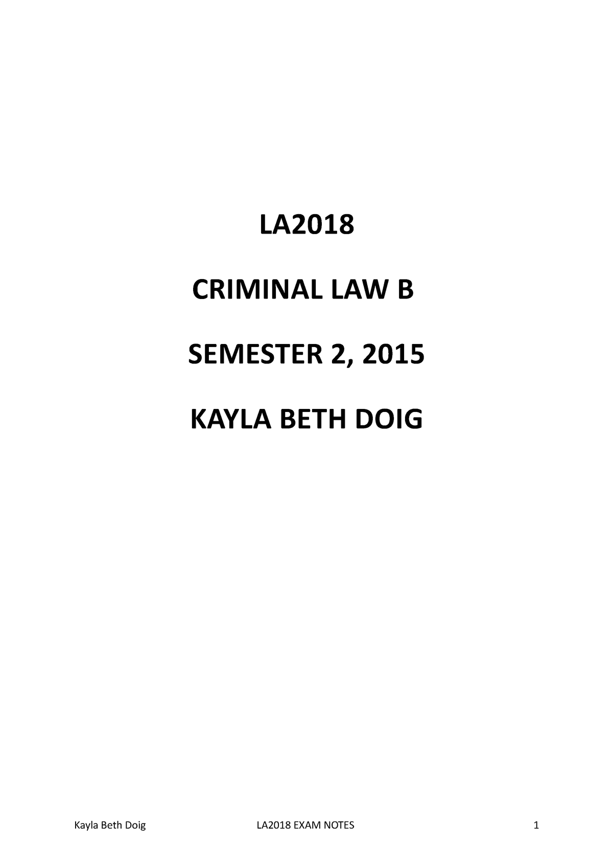 Criminal LAW B Lecture Notes - LA CRIMINAL LAW B SEMESTER 2, 2015 KAYLA ...