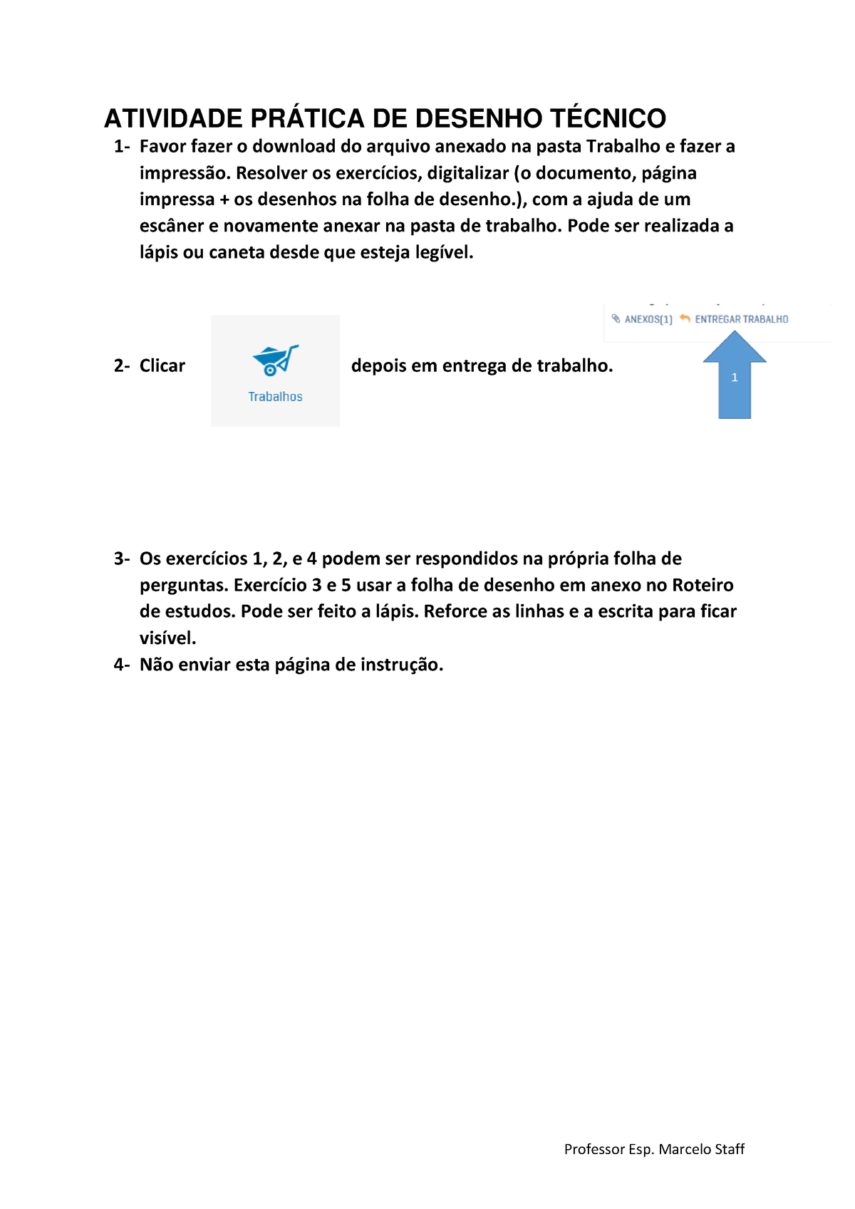 Atividade Pratica - ATIVIDADE PRÁTICA DE DESENHO TÉCNICO 1- Favor Fazer ...