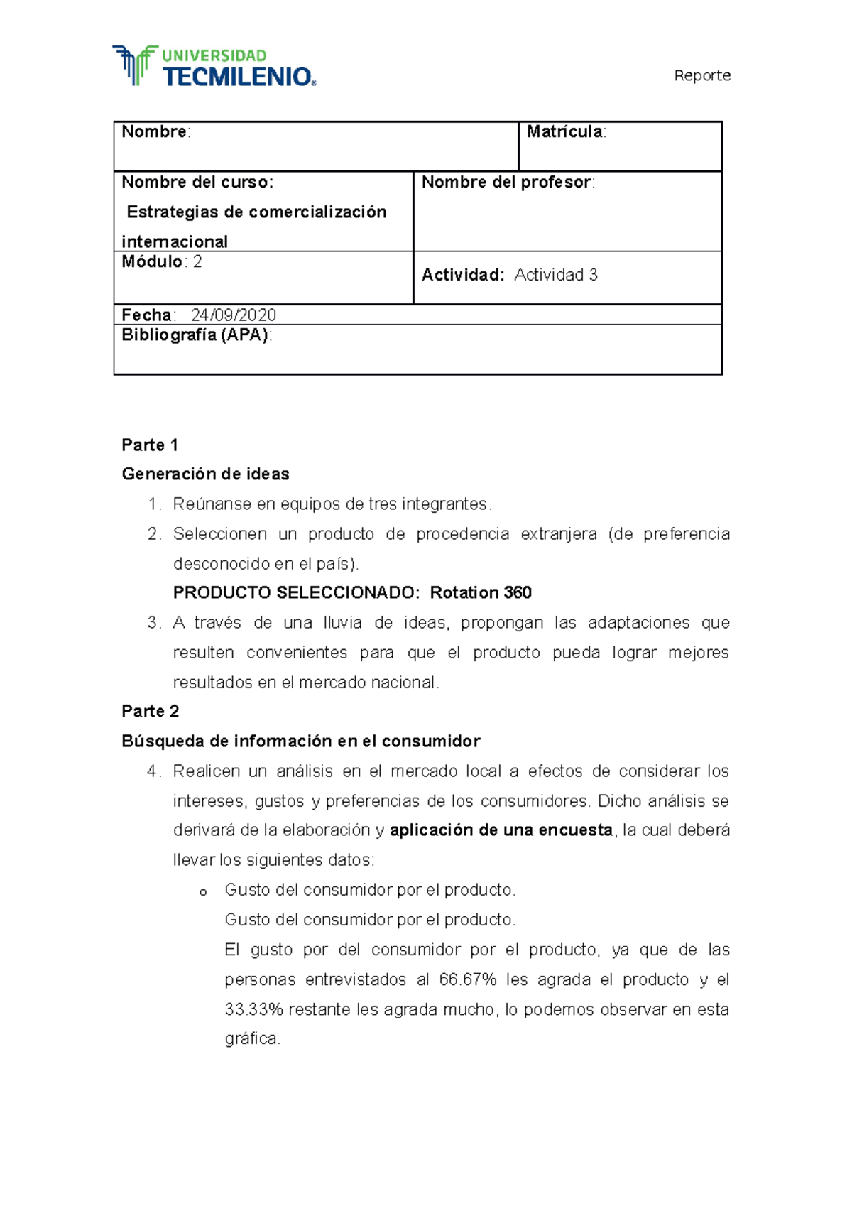 Actividad 3 estrategias - Nombre : Matrícula : Nombre del curso ...