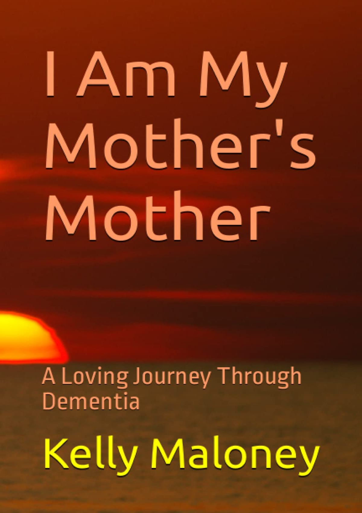 Full Pdf I Am My Mother S Mother A Loving Journey Through Dementia I Am My Mother S Mother A