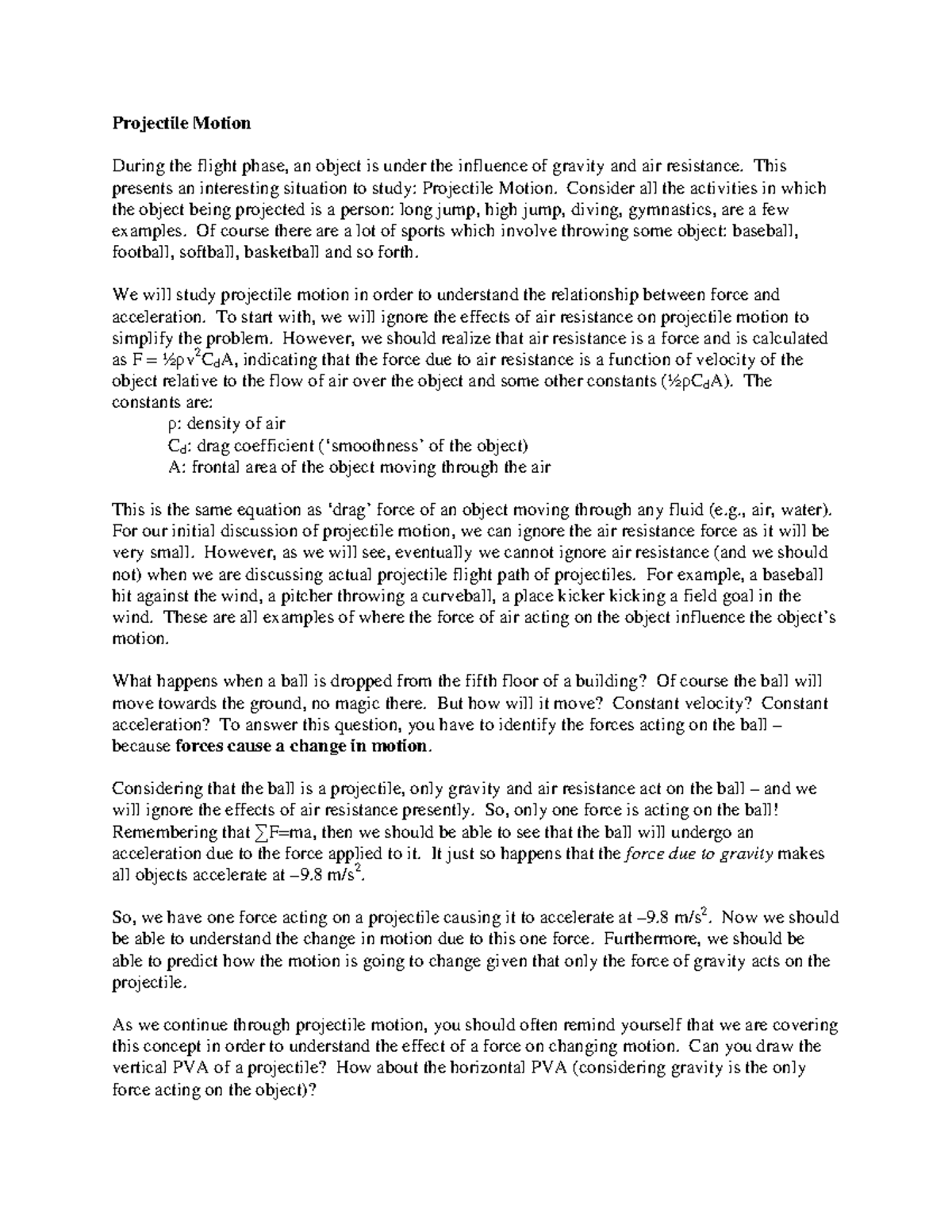 Projectile Motion review notes Projectile Motion During the flight phase, an object is under