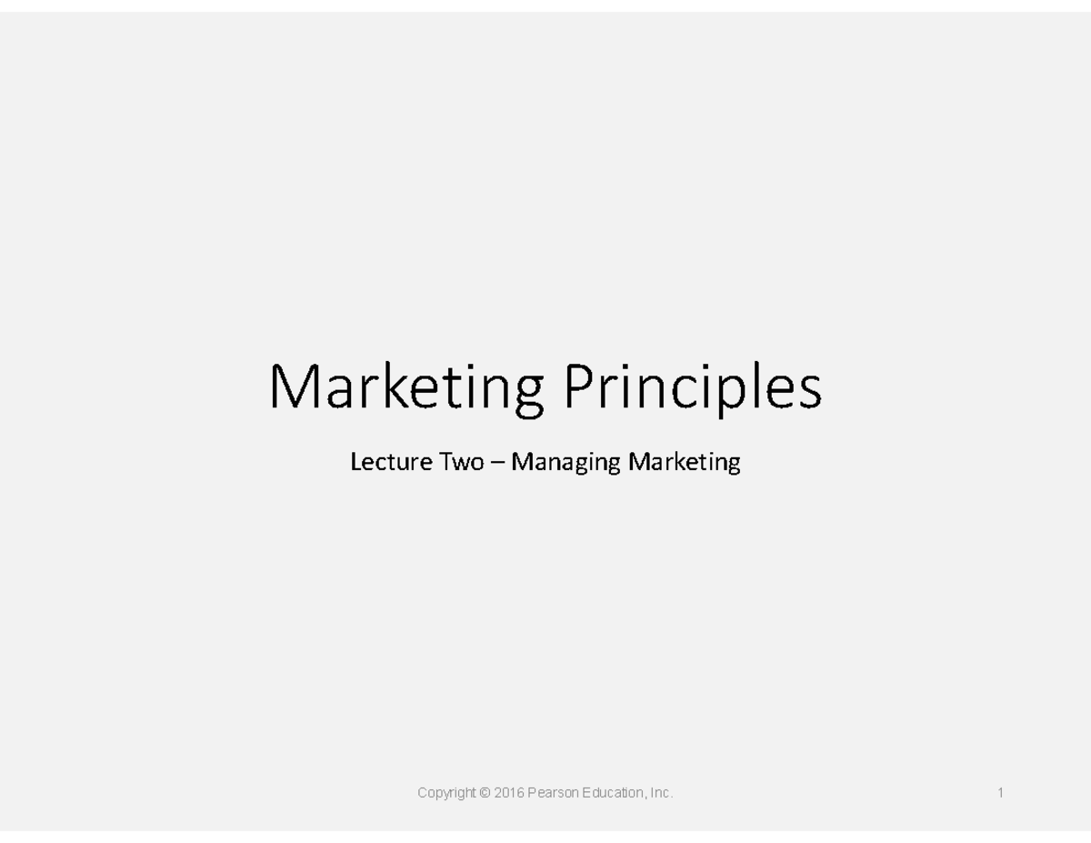 Lecture 2 Managing Marketing - Marketing Principles Lecture Two ...