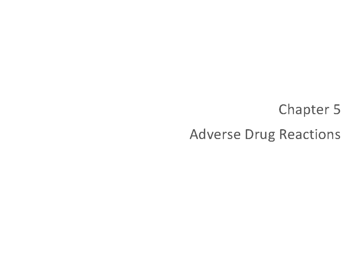 Ch05 - Module 1 noters - Chapter 5 Adverse Drug Reactions Adverse Drug ...