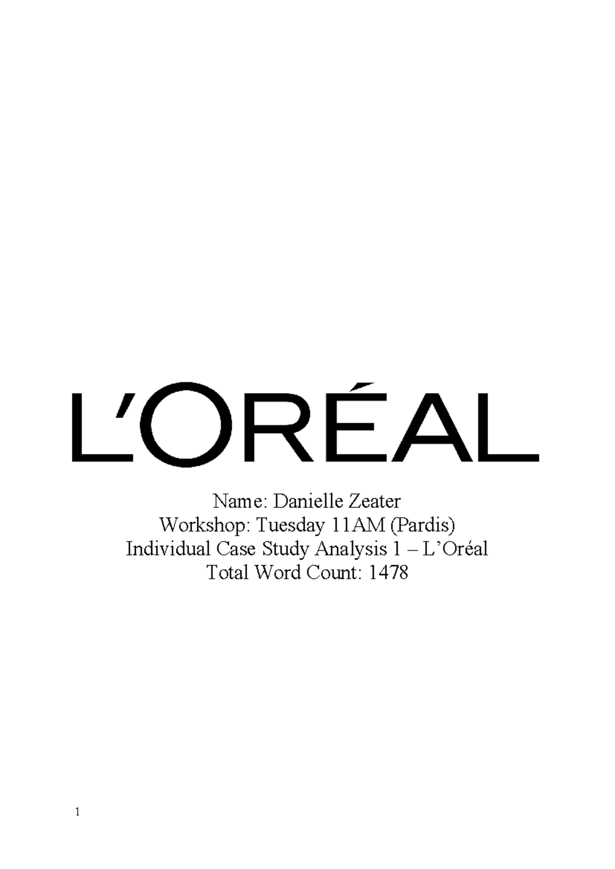 L'oreal assessment - Name: Danielle Zeater Workshop: Tuesday 11AM ...