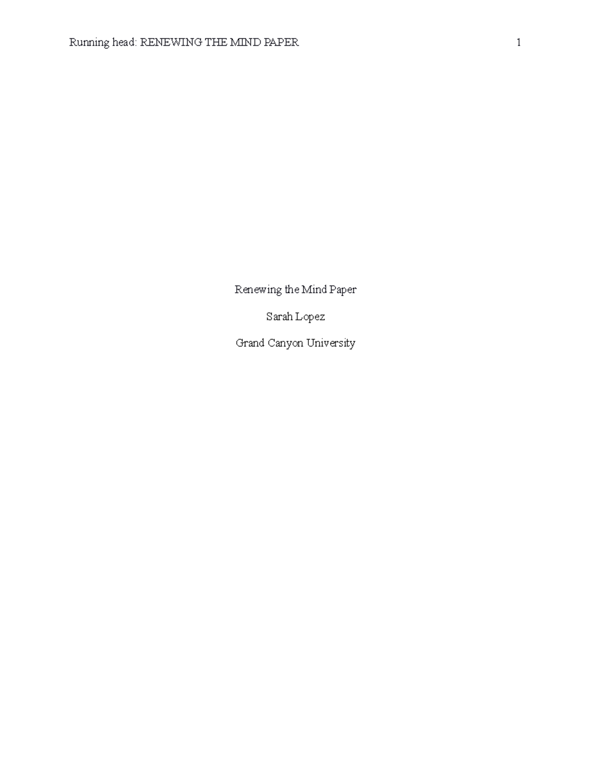 Renewing the Mind Paper - Running head: RENEWING THE MIND PAPER 1 ...