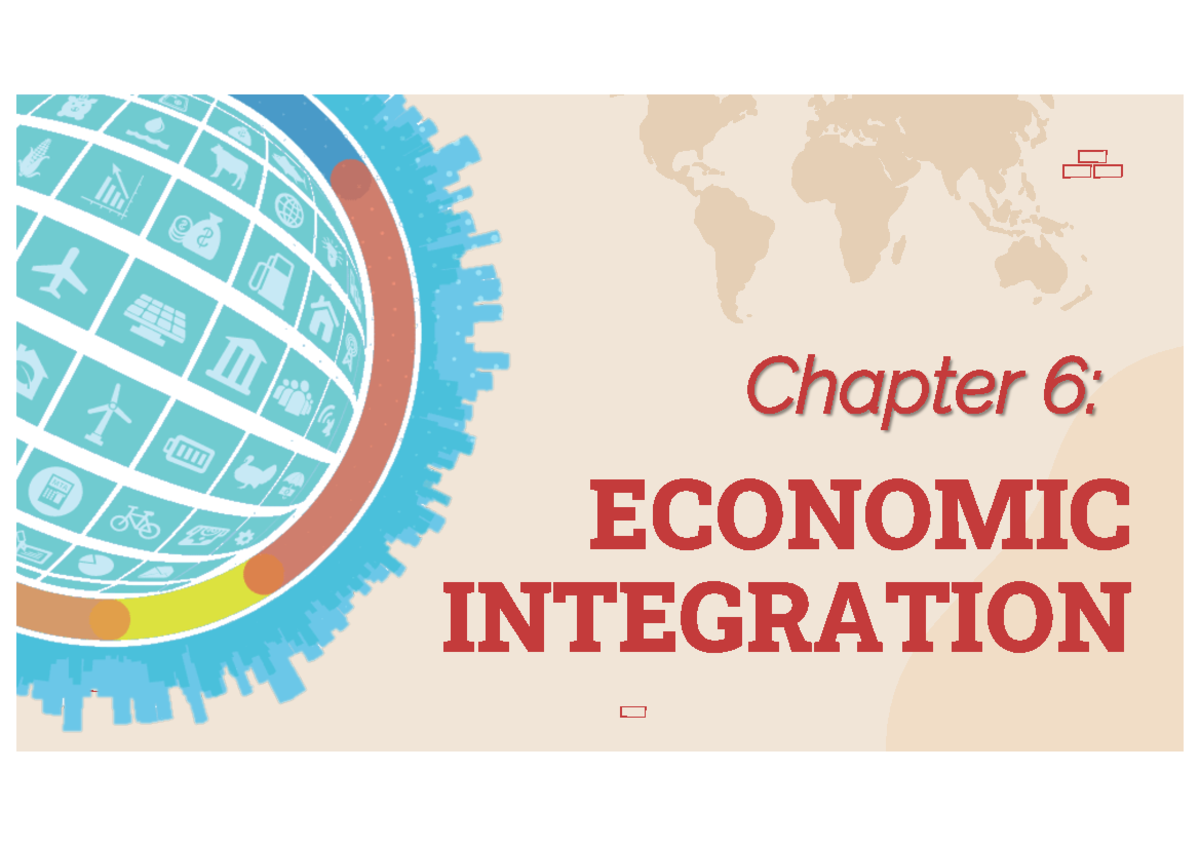 Chap6 Economic Integration - Chapter 6 : ECONOMIC INTEGRATION Learning ...