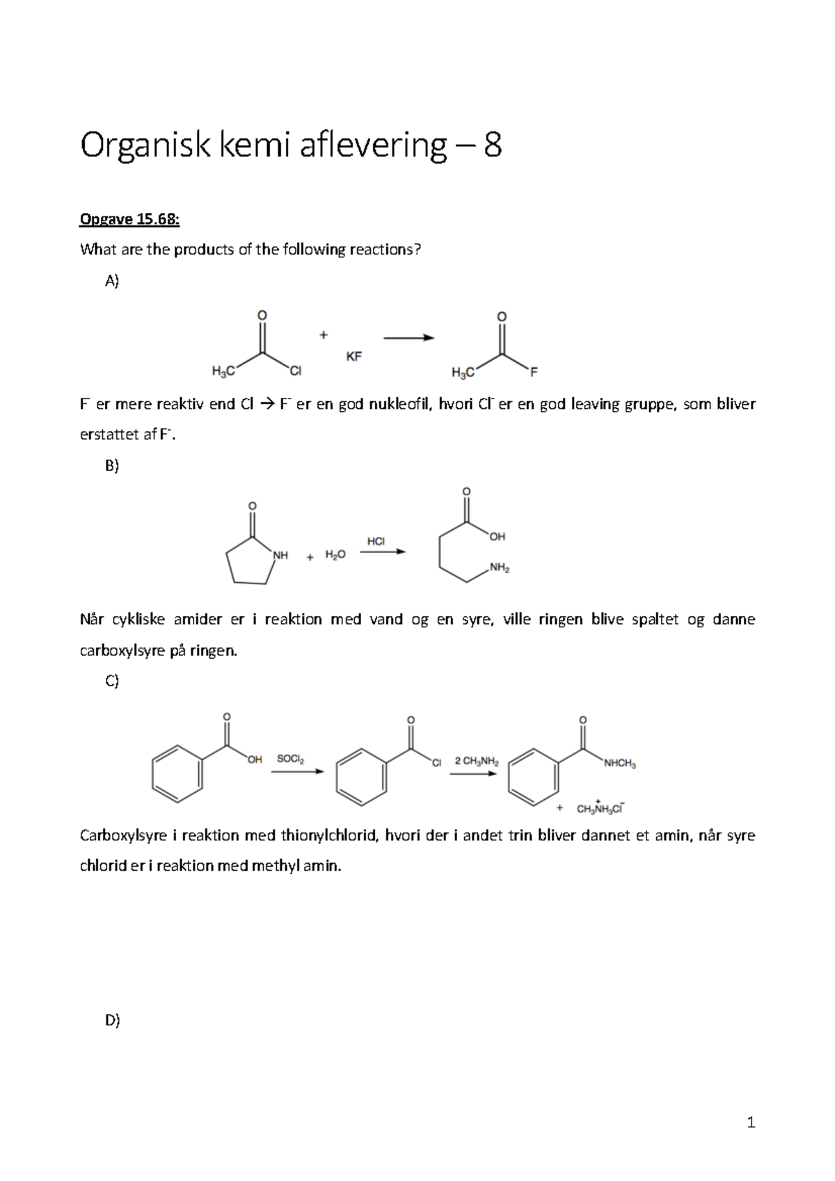 Organisk Kemi Aflevering – 8 - Organisk Kemi Aflevering – 8 Opgave 15 ...