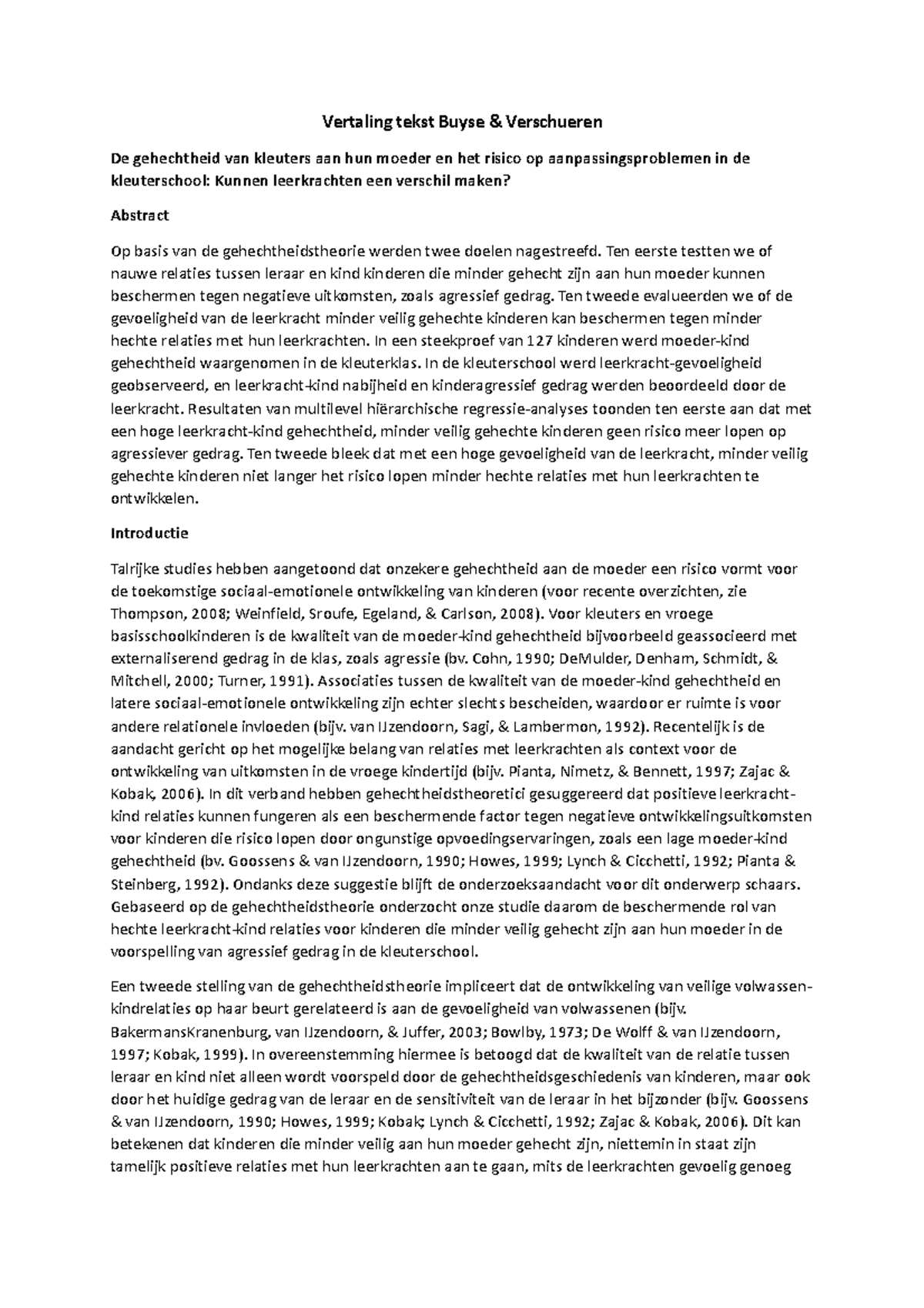 Vertaling tekst Buyse Ten eerste testten we of nauwe relaties tussen