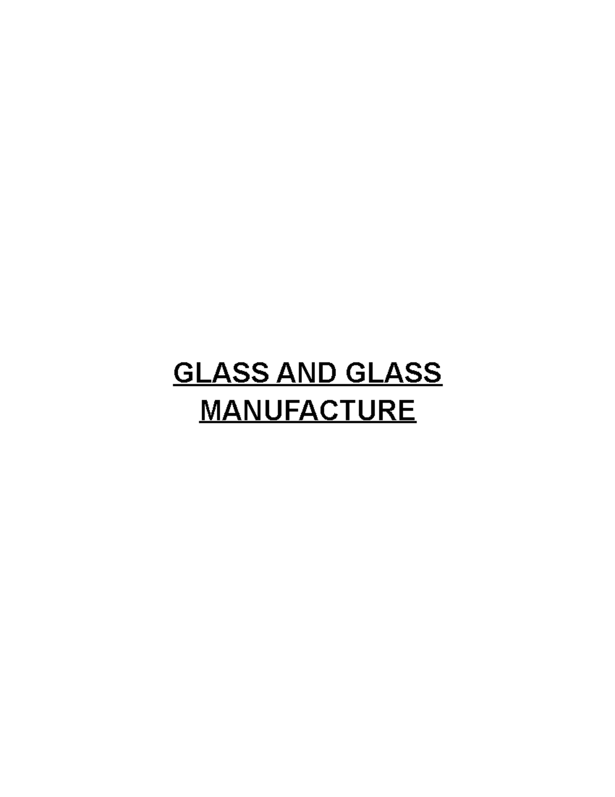 Glass and Glass Manufacture B GLASS AND GLASS MANUFACTURE THE NATURE