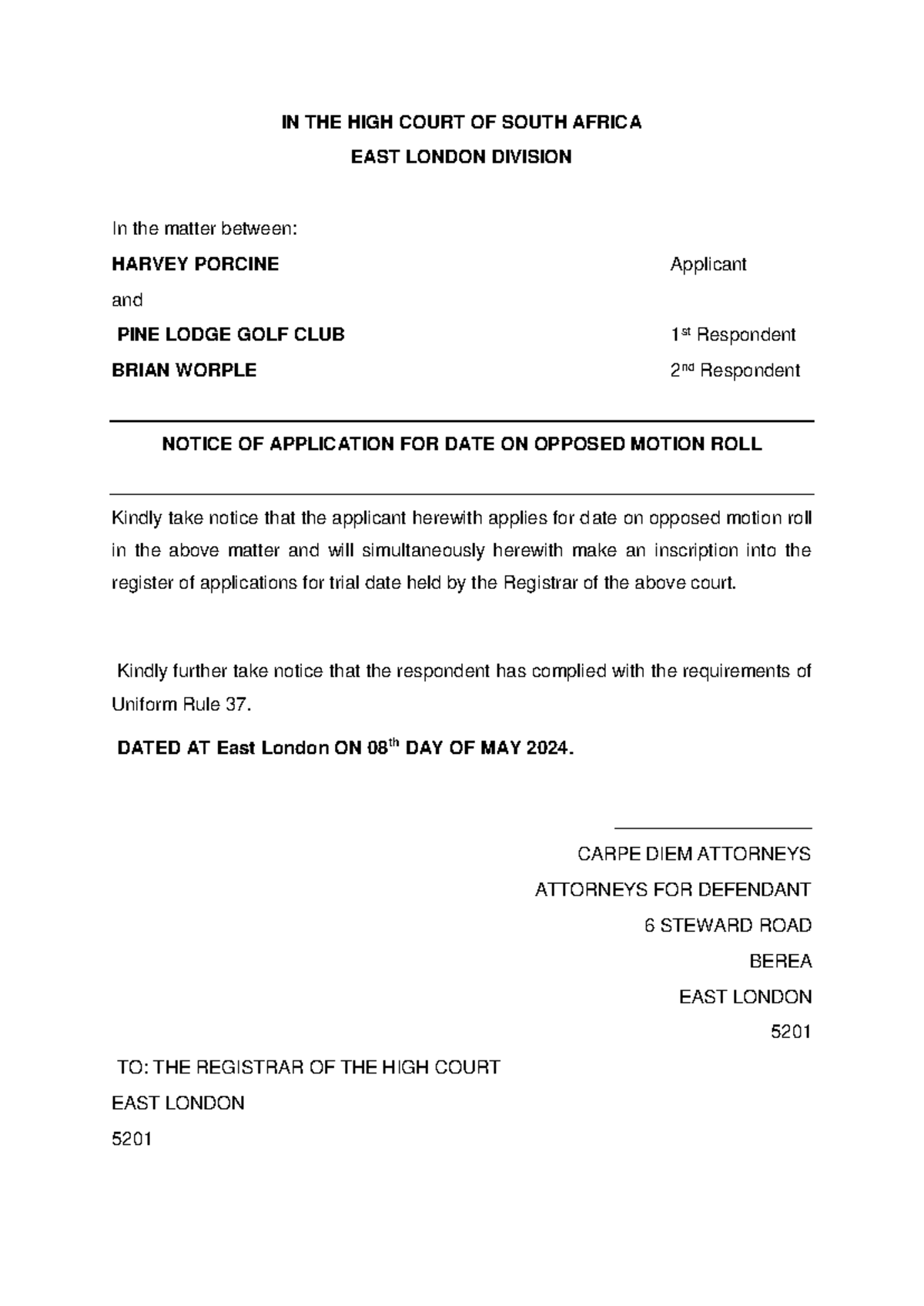 Notice OF Application FOR DATE ON Opposed Motion ROLL - IN THE HIGH ...